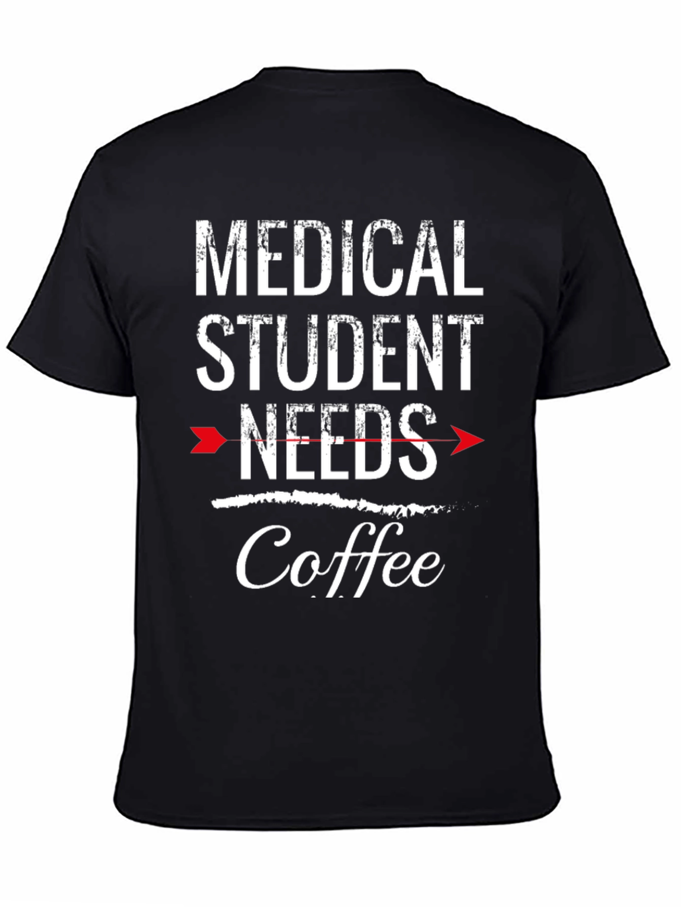 Medical Student Needs Coffee T-Shirt - Black