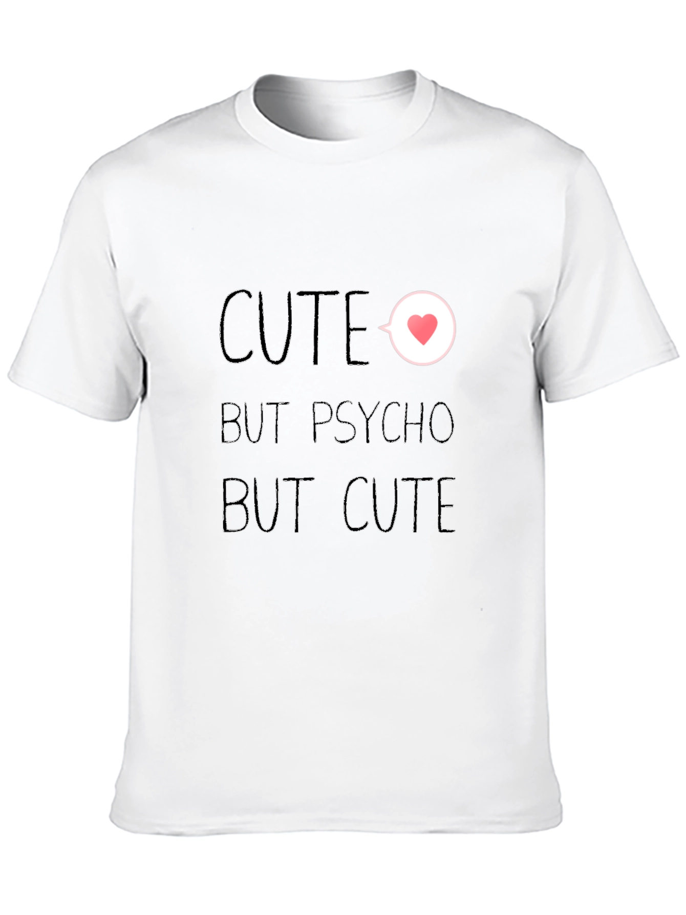 Cute But Psycho But Cute Black T-Shirt