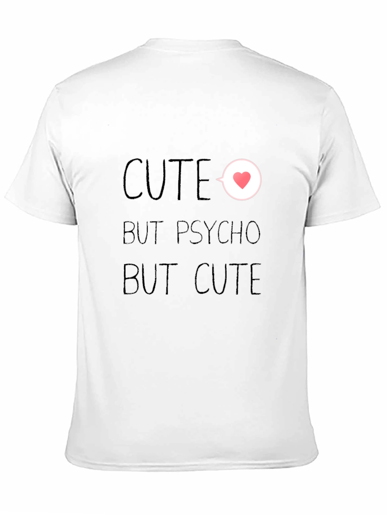 Cute But Psycho But Cute Black T-Shirt