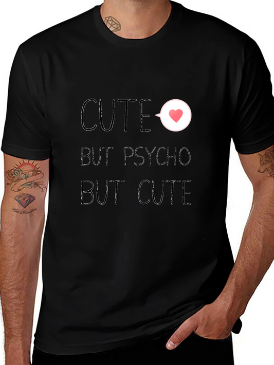 Cute But Psycho But Cute Black T-Shirt