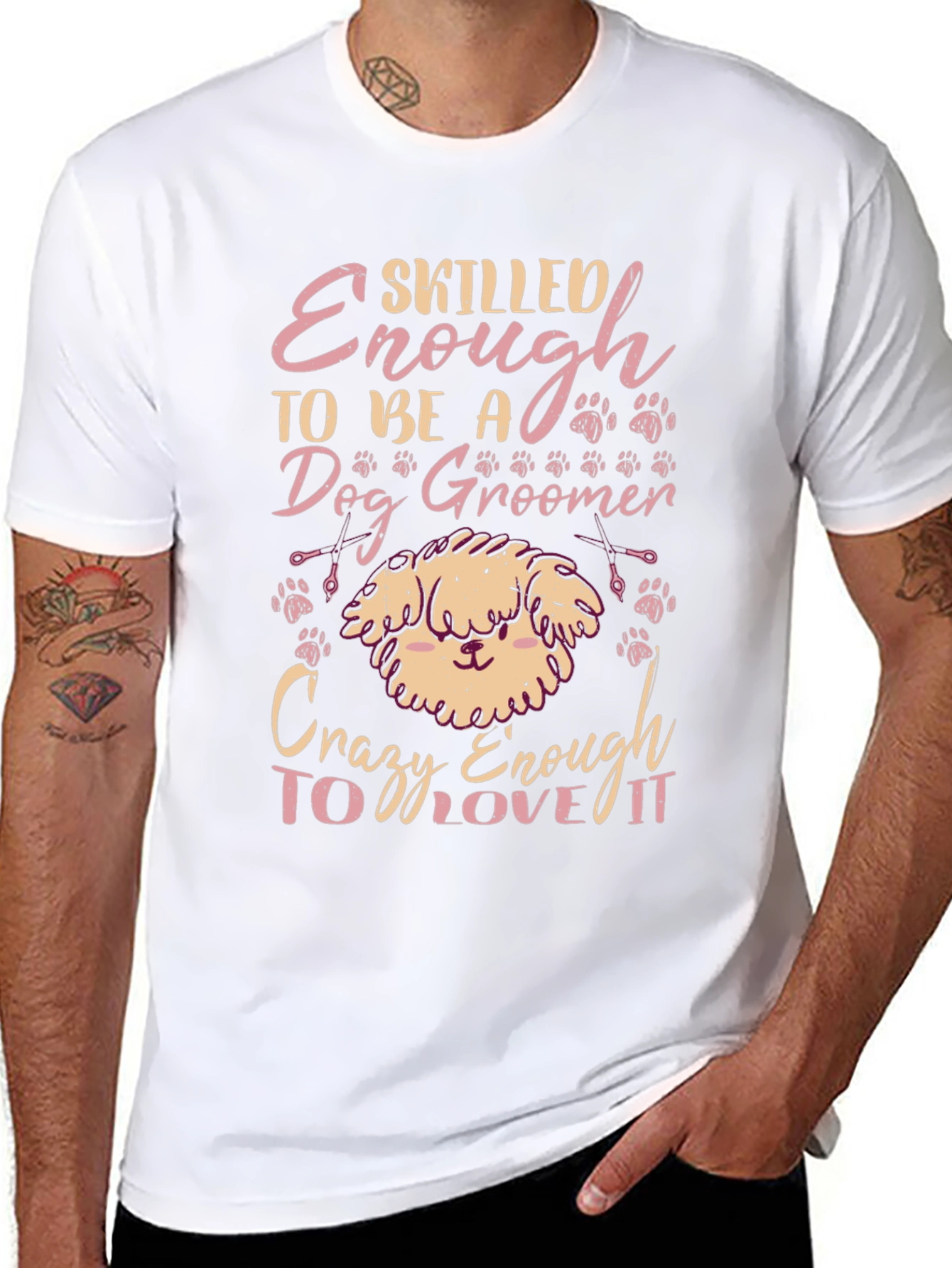 Dog Groomer T-Shirt - Skilled Enough Crazy Enough