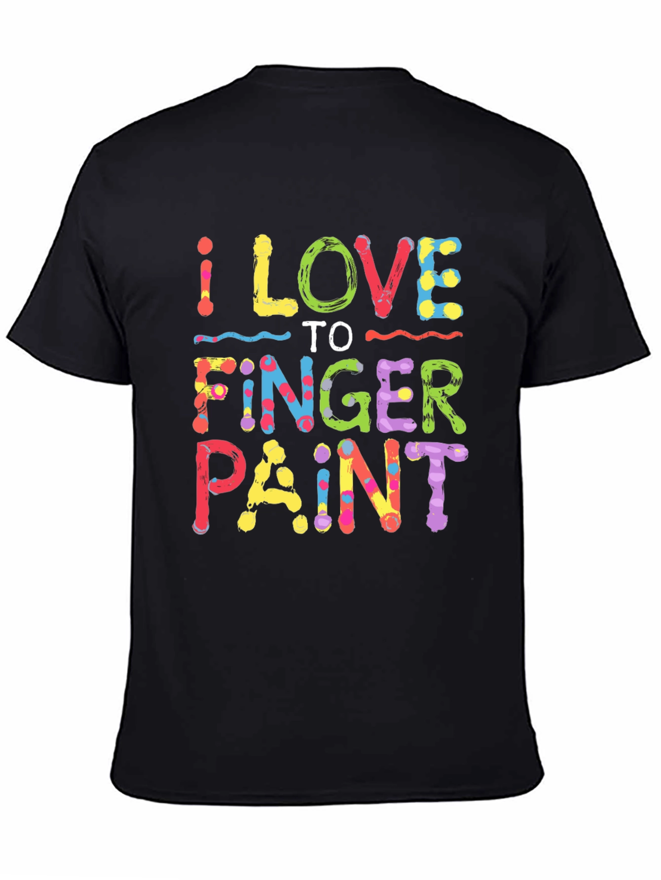 I Love To Finger Paint T-Shirt