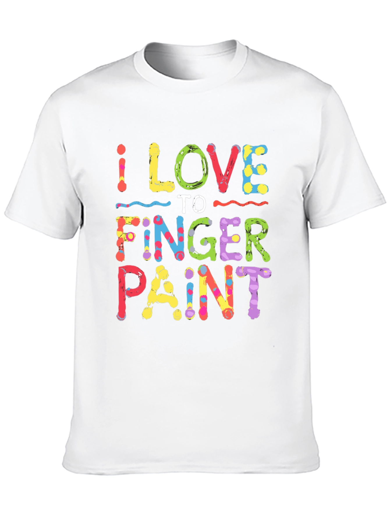 I Love To Finger Paint T-Shirt