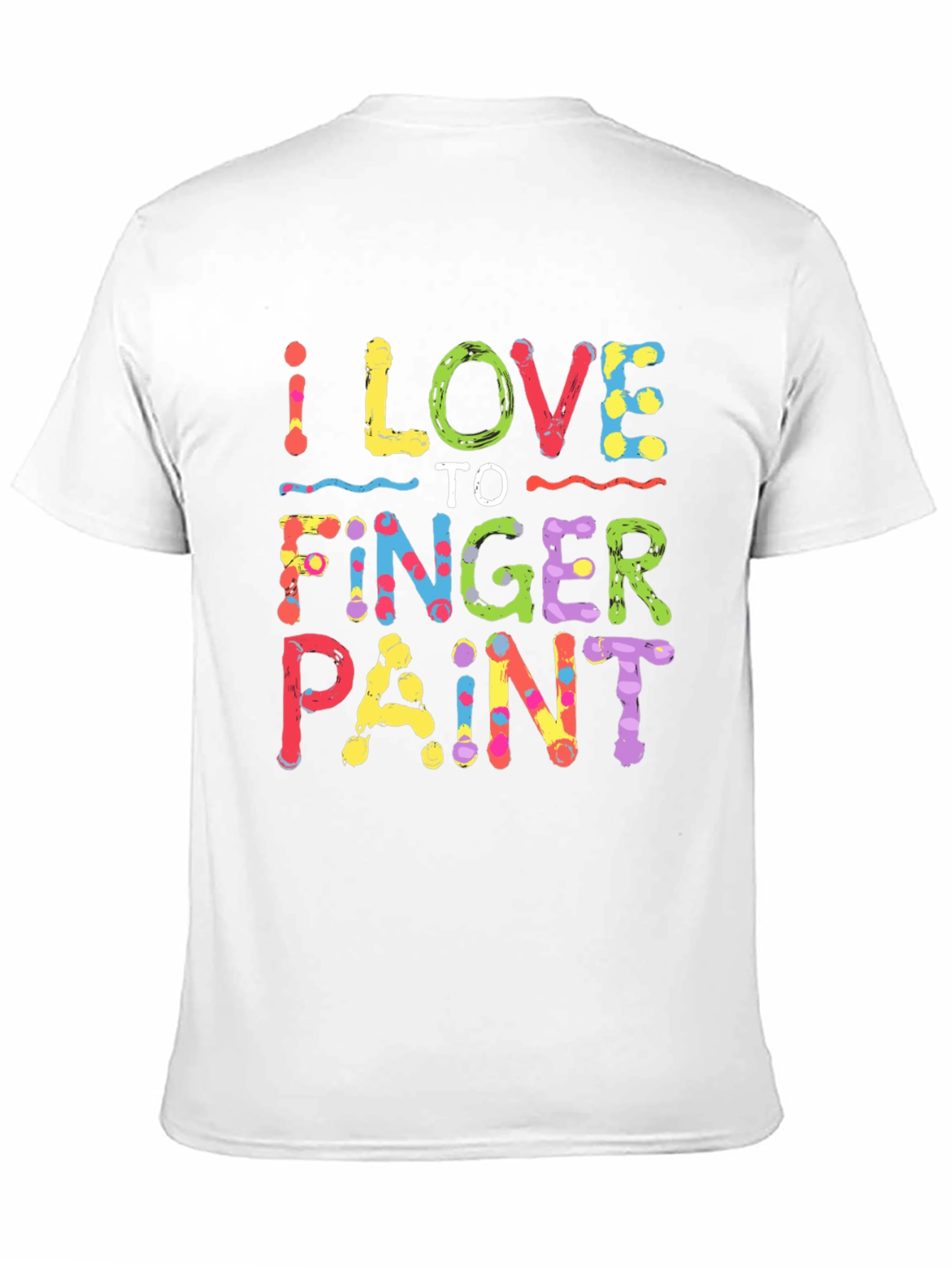 I Love To Finger Paint T-Shirt