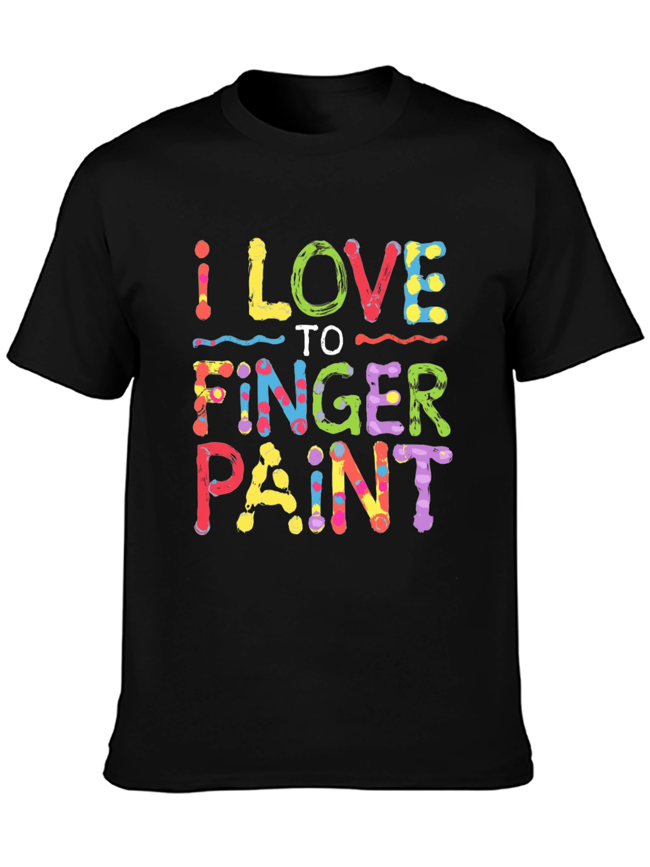 I Love To Finger Paint T-Shirt
