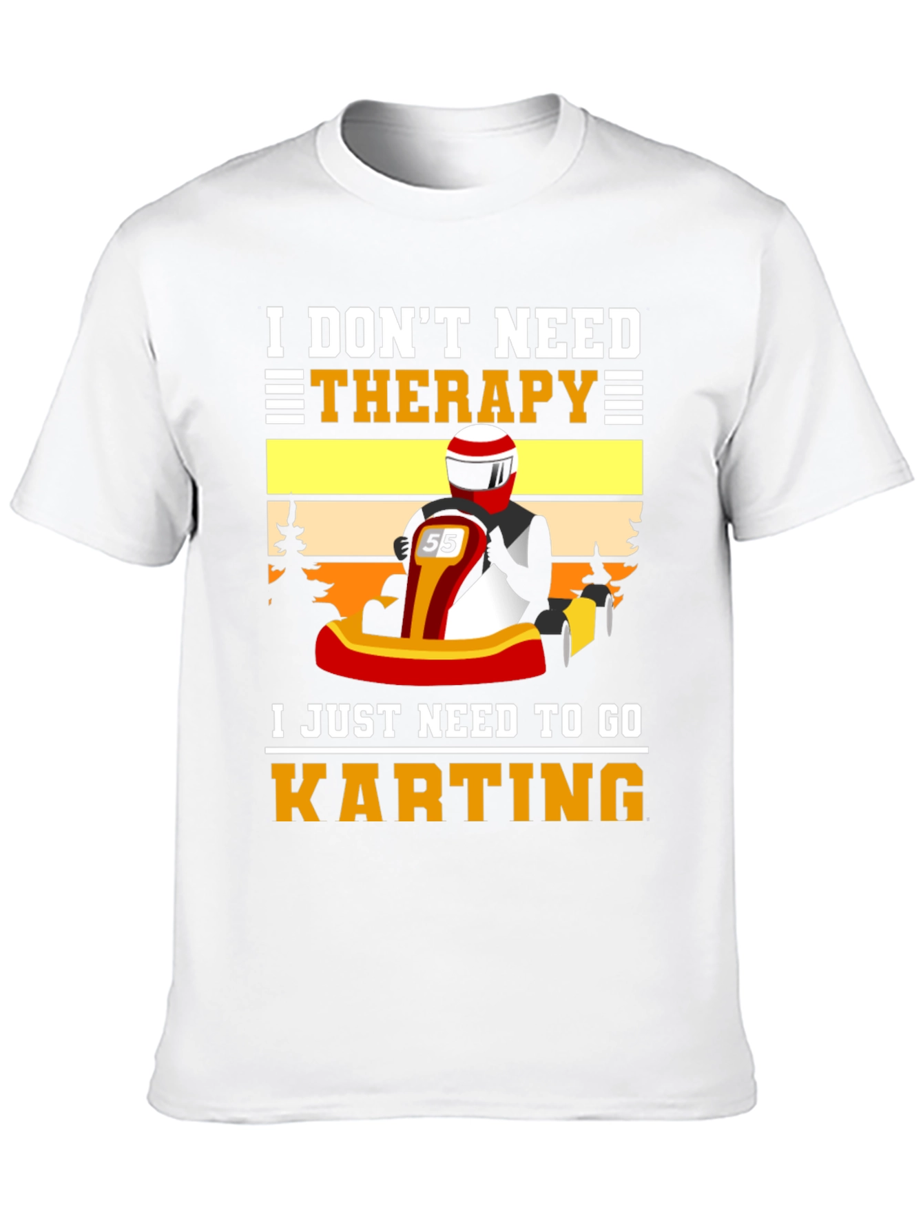 I Dont Need Therapy Go Karting T-Shirt