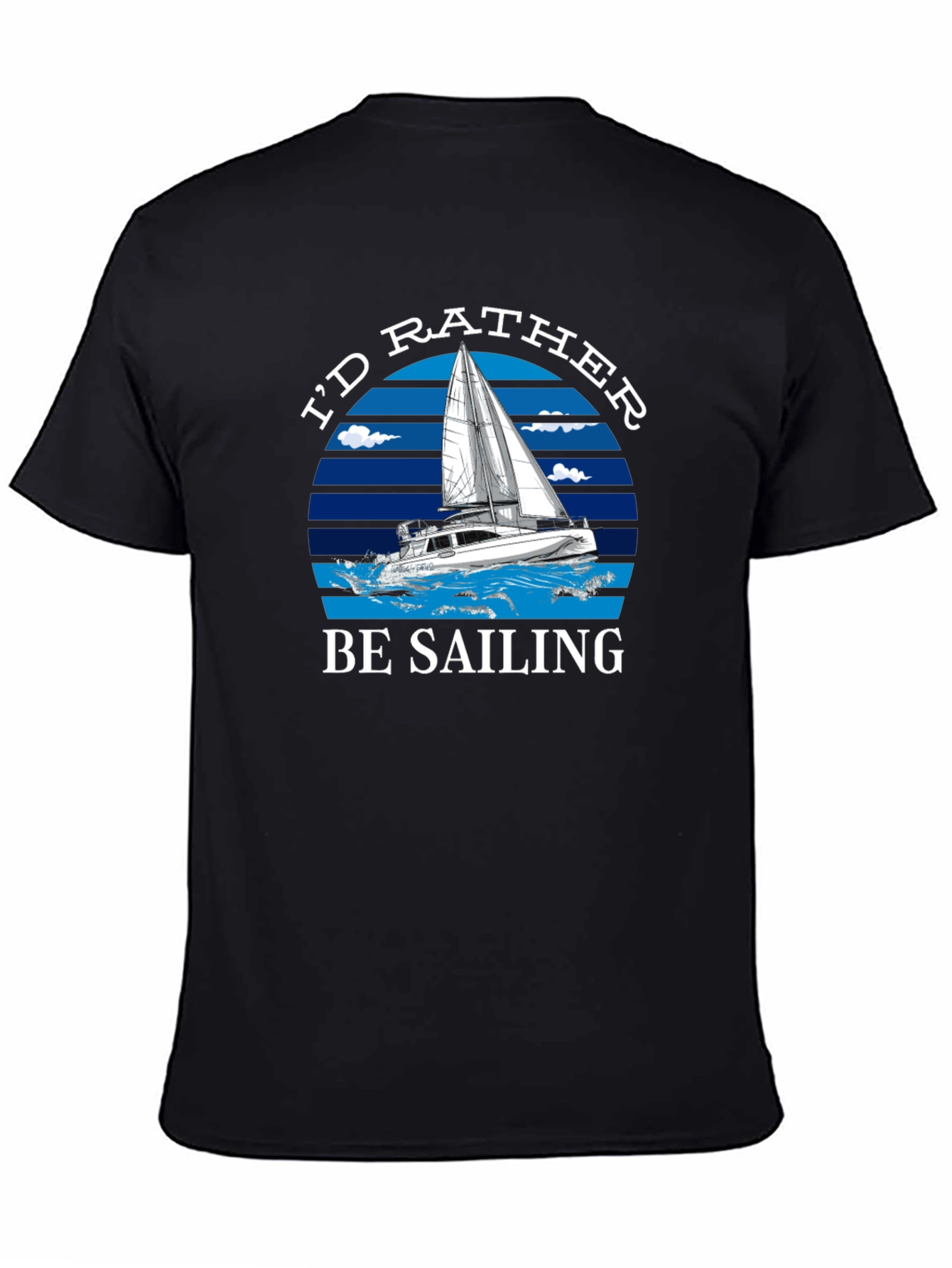 Id Rather Be Sailing Graphic T-Shirt