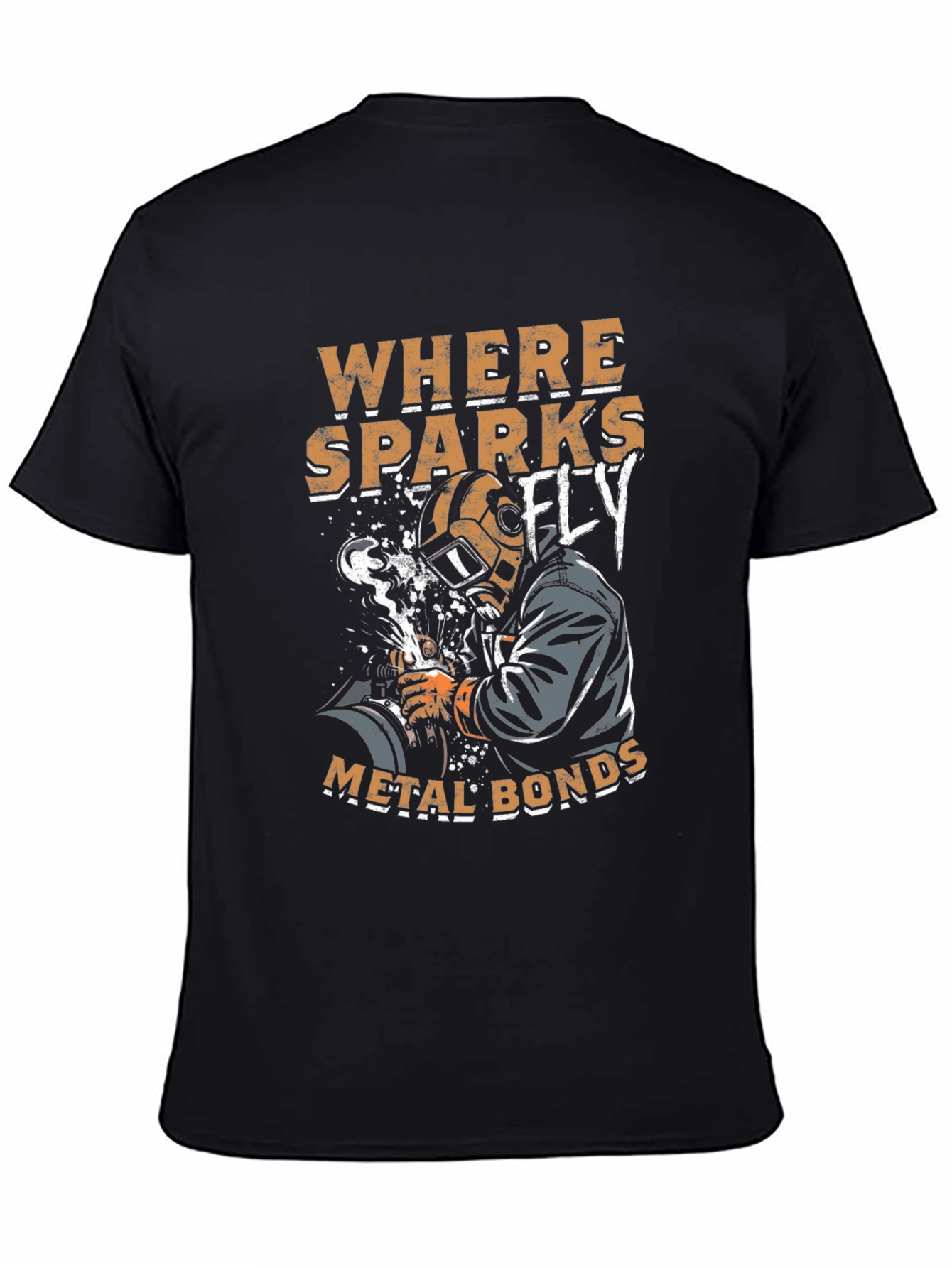 Welder Graphic T-Shirt - Where Sparks Fly Metal Bonds!