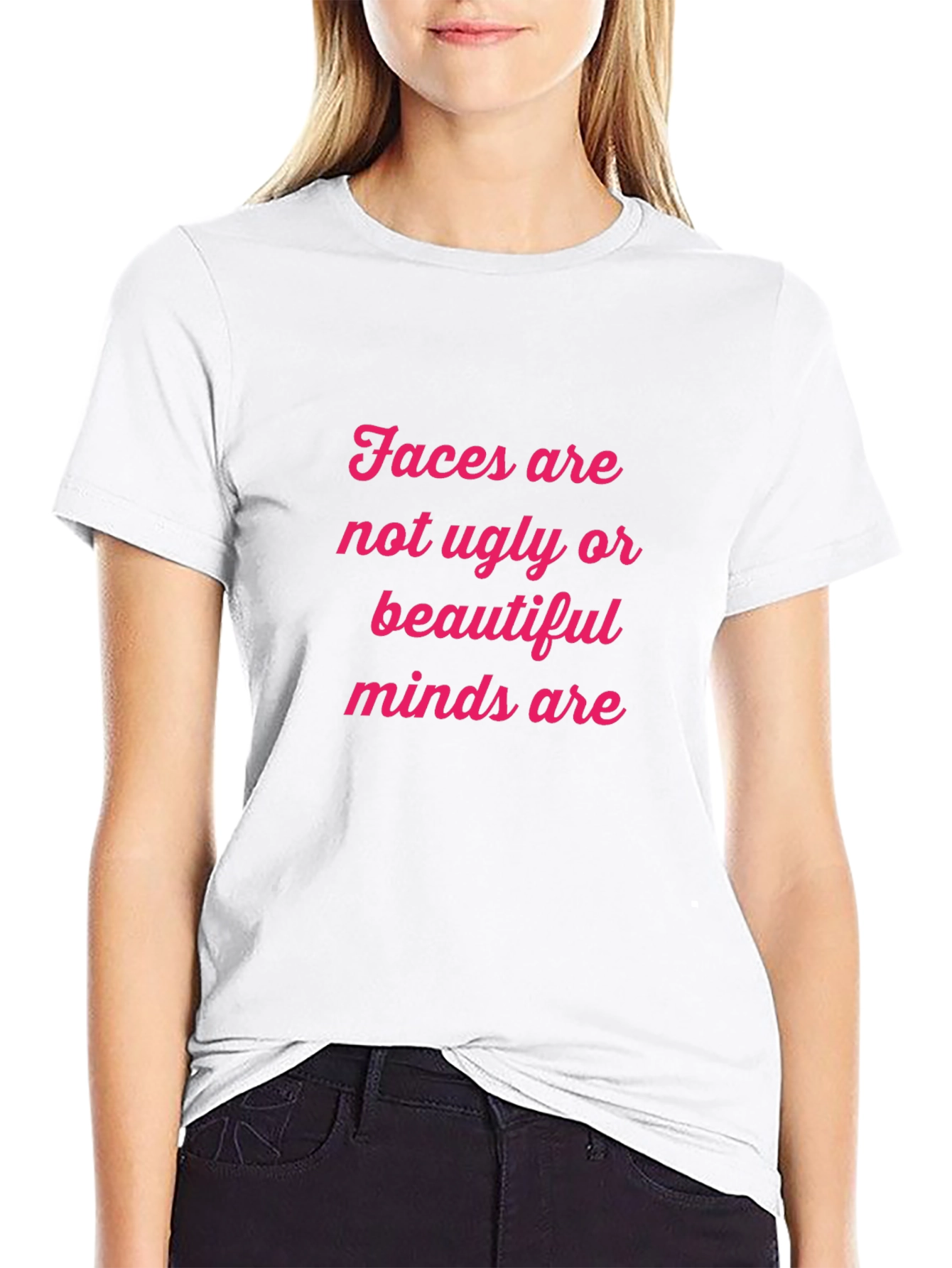 Faces are not ugly T-shirt