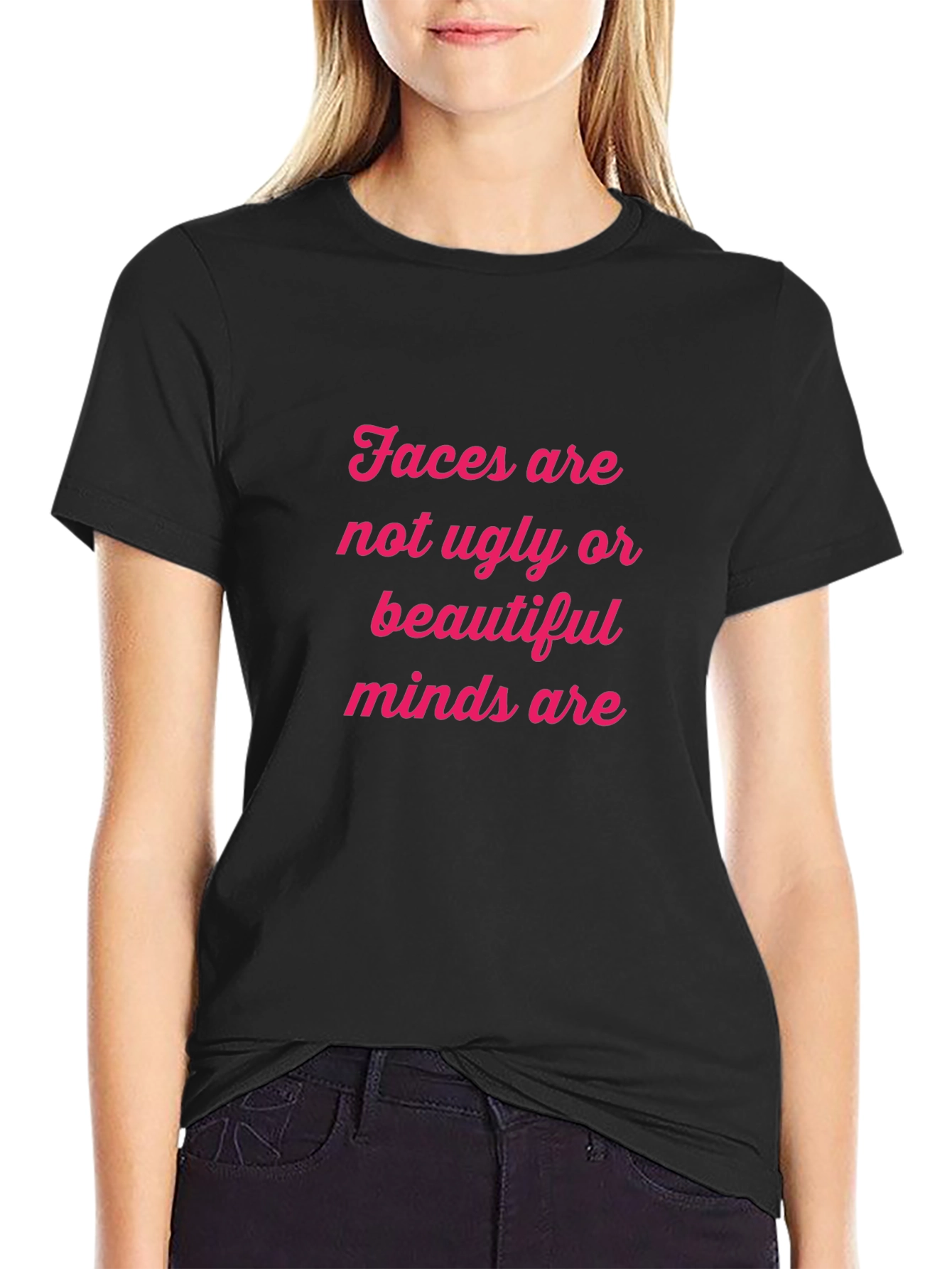 Faces are not ugly T-shirt