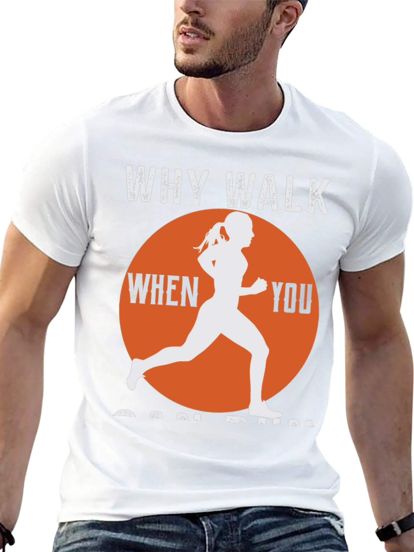 Why Walk When You Can Run T-Shirt