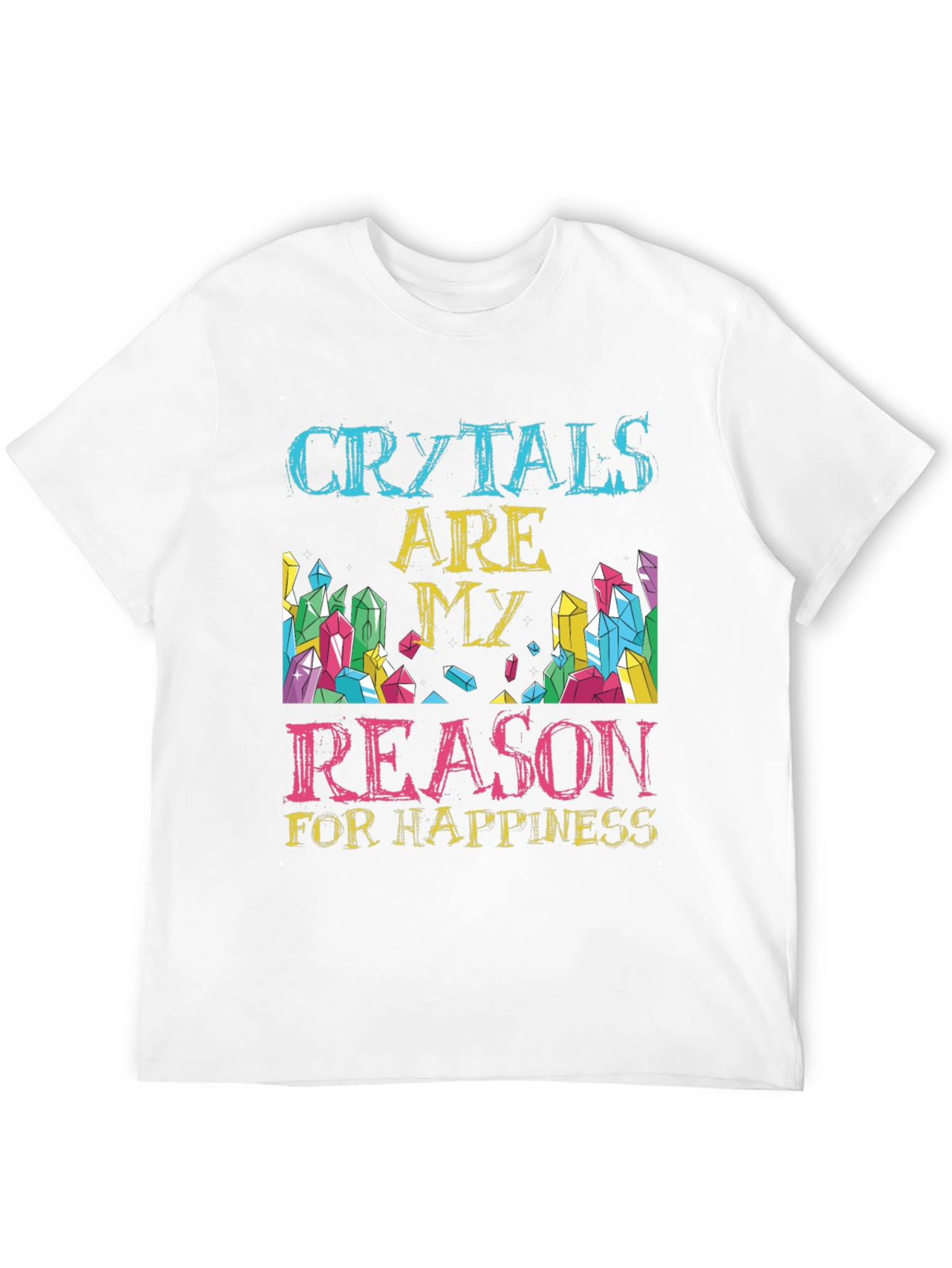 Crystals Are My Reason T-Shirt