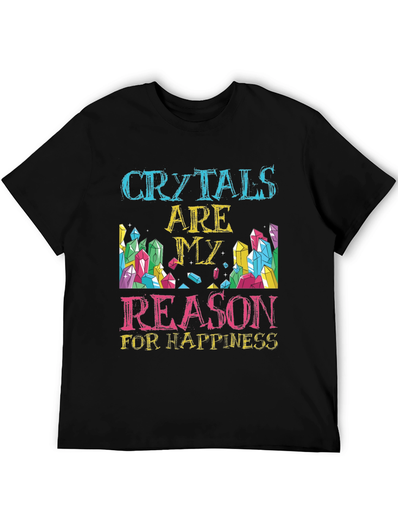 Crystals Are My Reason T-Shirt