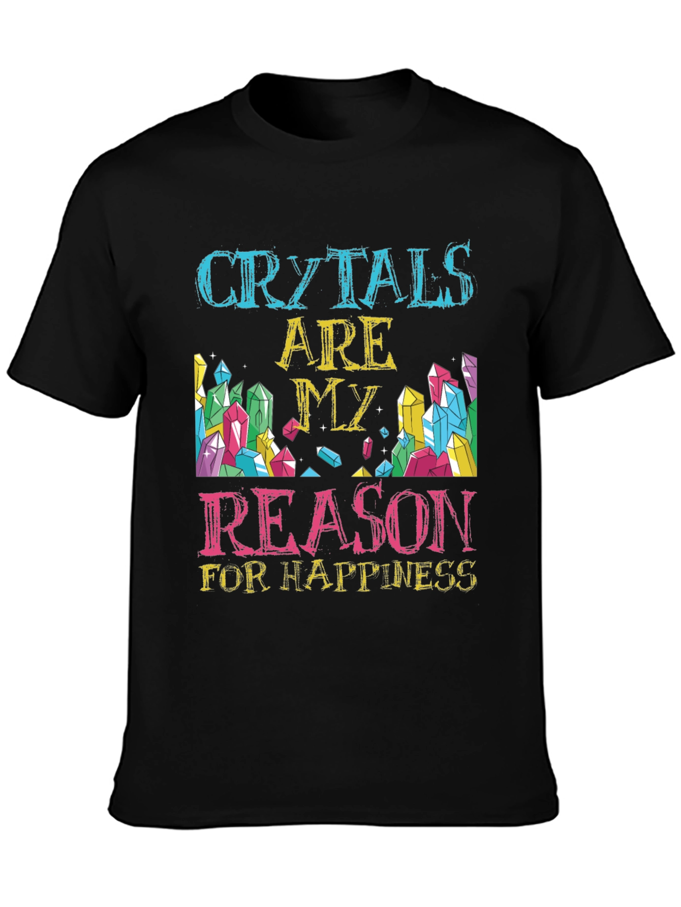 Crystals Are My Reason T-Shirt