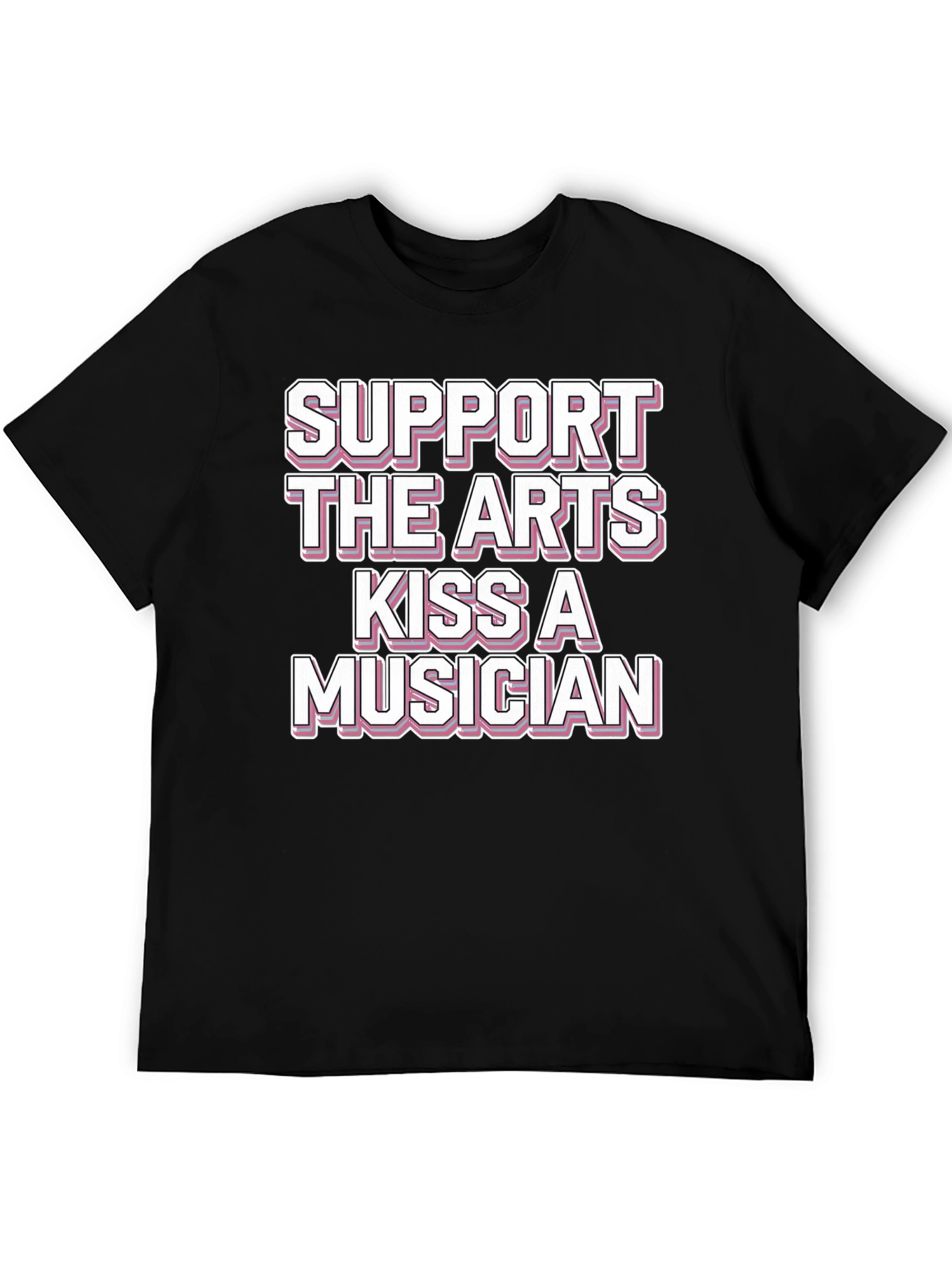 Support the Arts Kiss a Musician Graphic T-Shirt