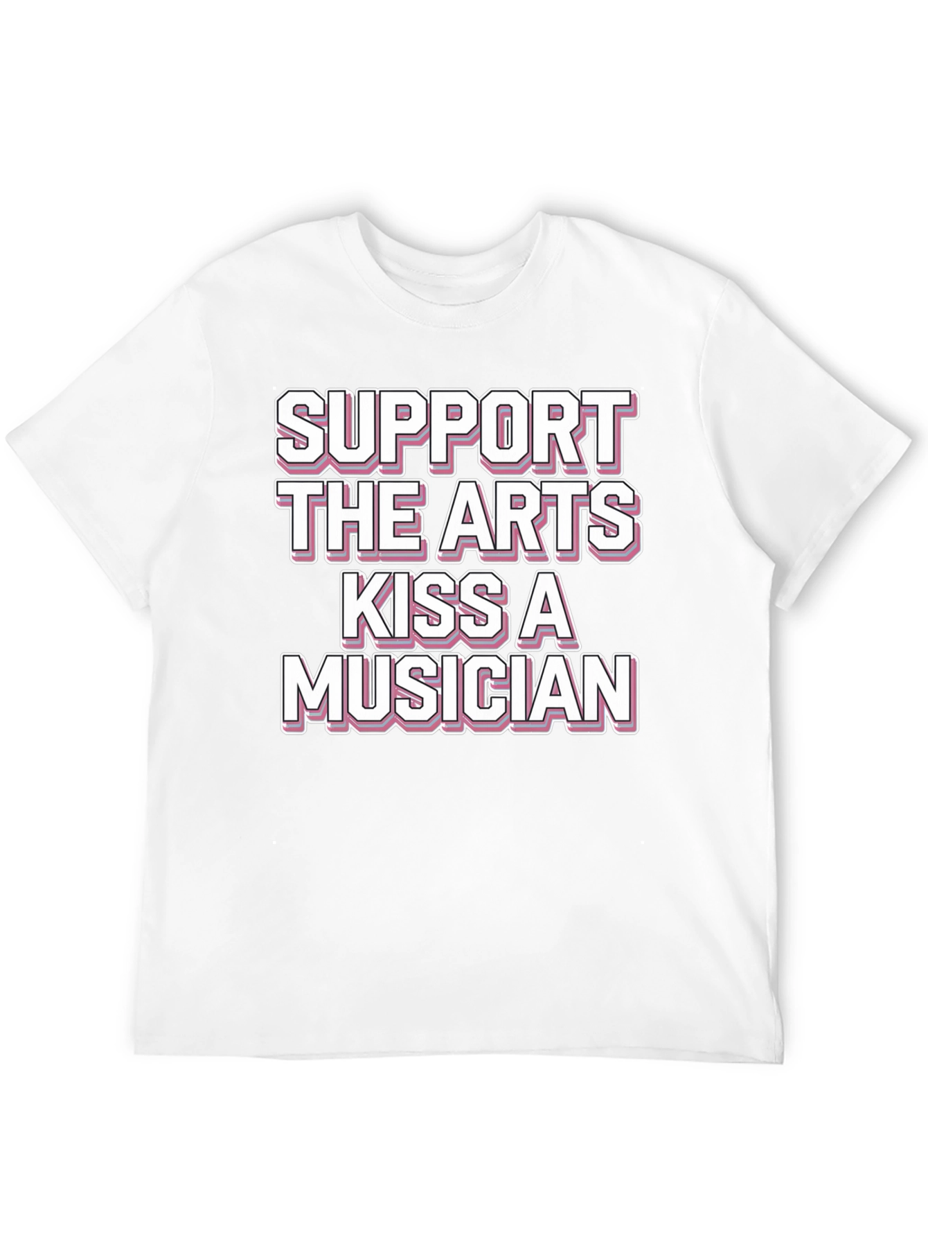 Support the Arts Kiss a Musician Graphic T-Shirt