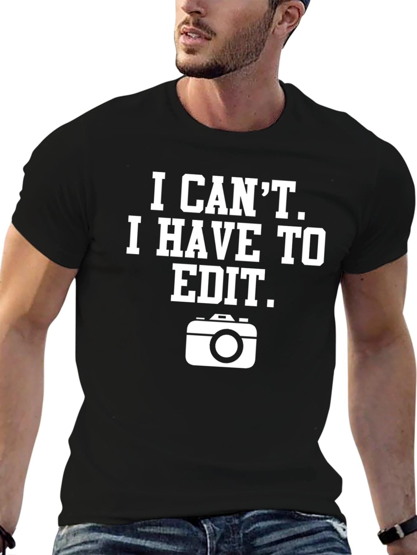 I Cant I Have To Edit Graphic T-Shirt