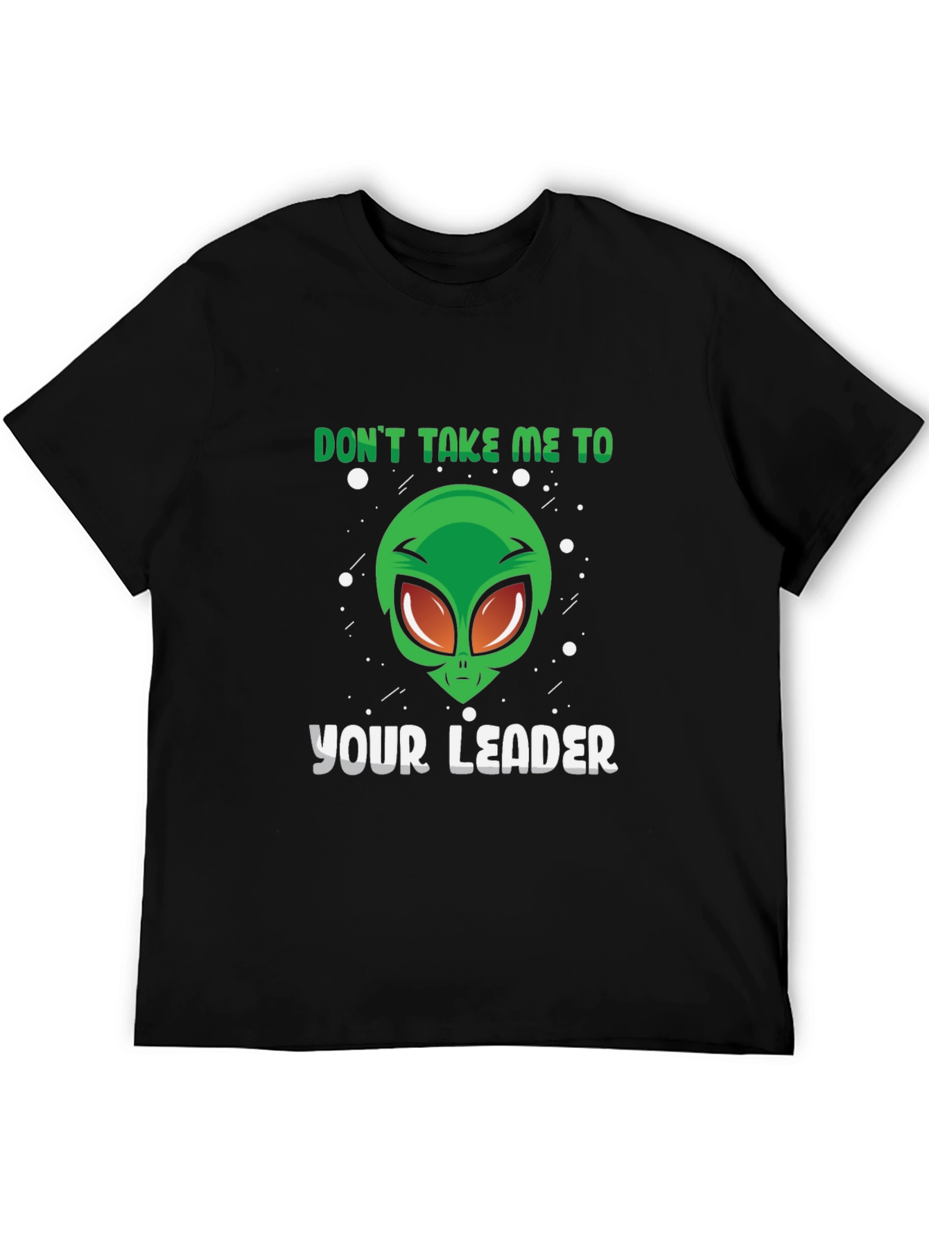 Alien Leader Graphic Tee - Sci-Fi Humor