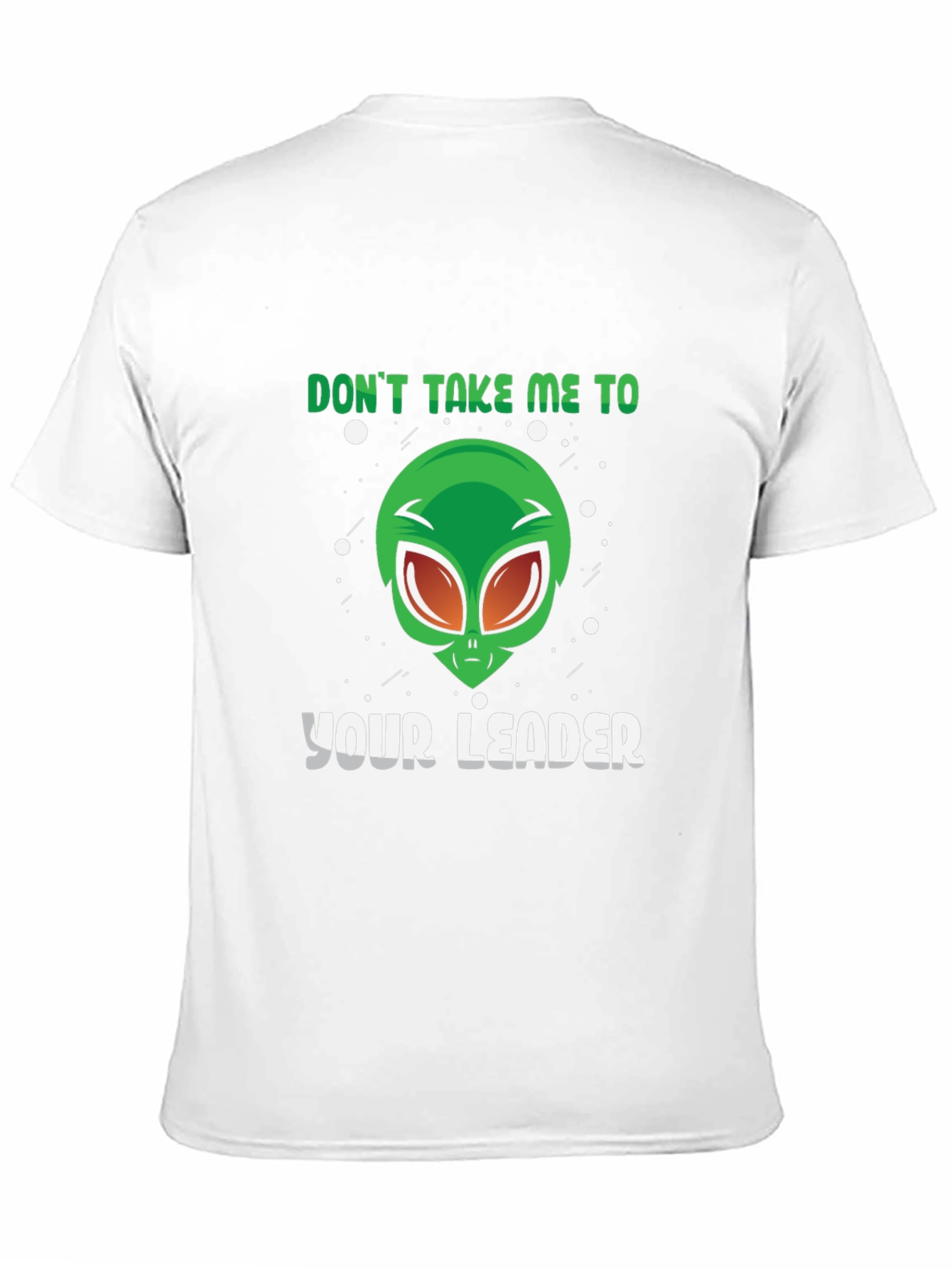 Alien Leader Graphic Tee - Sci-Fi Humor