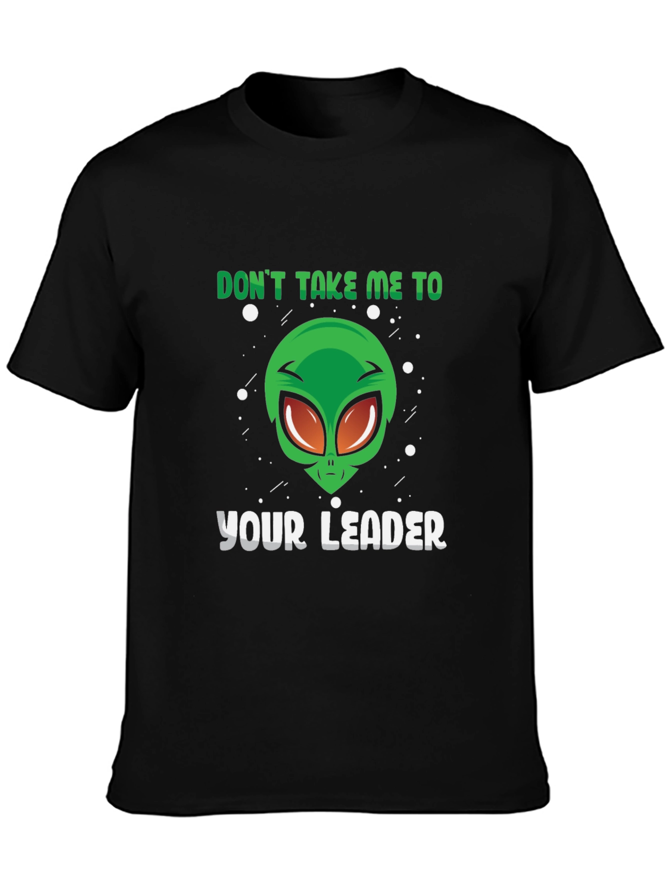 Alien Leader Graphic Tee - Sci-Fi Humor