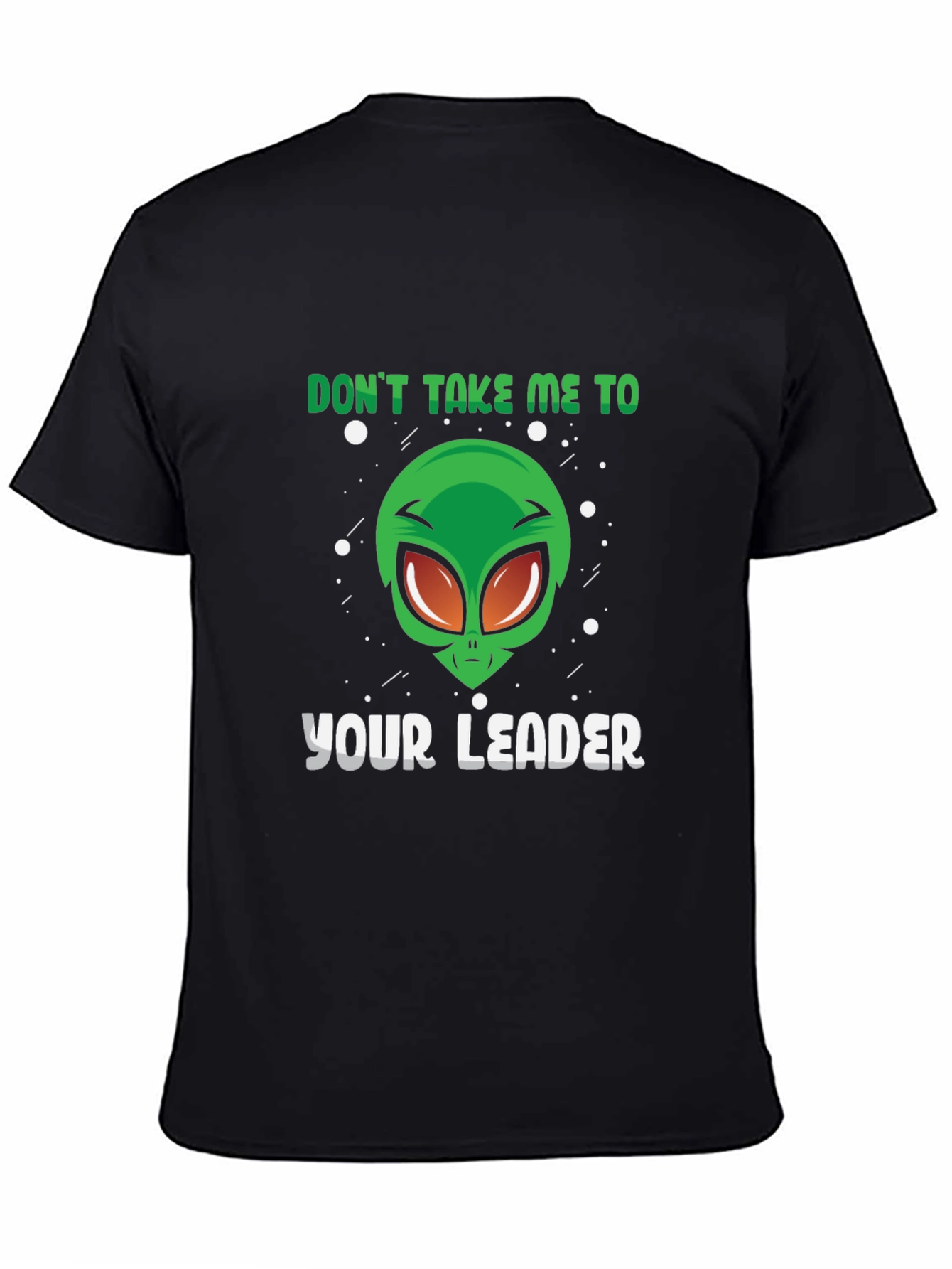 Alien Leader Graphic Tee - Sci-Fi Humor