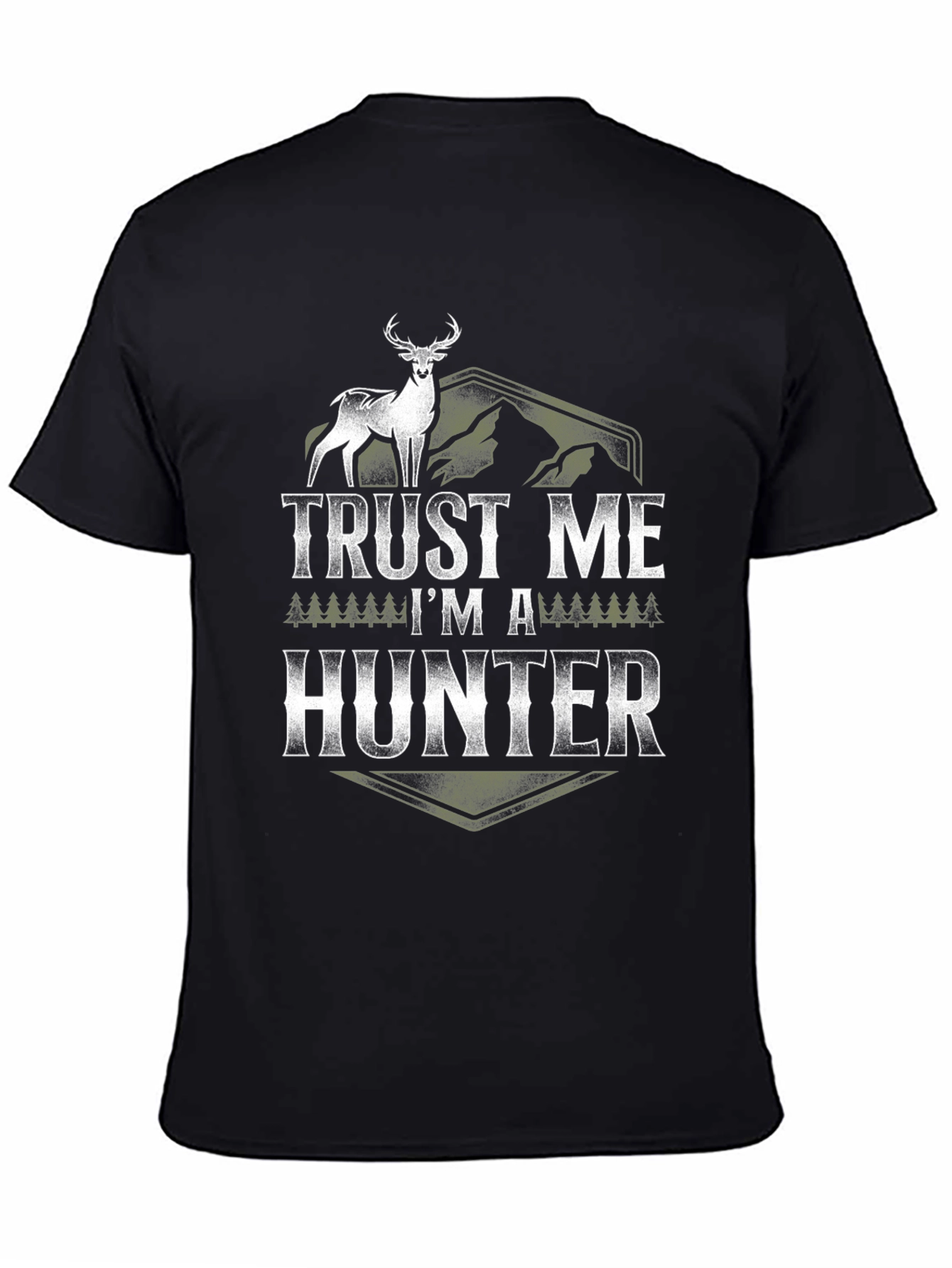 Trust Me Im a Hunter Graphic T-Shirt