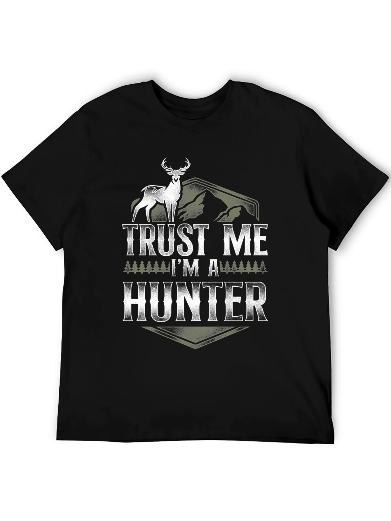 Trust Me Im a Hunter Graphic T-Shirt
