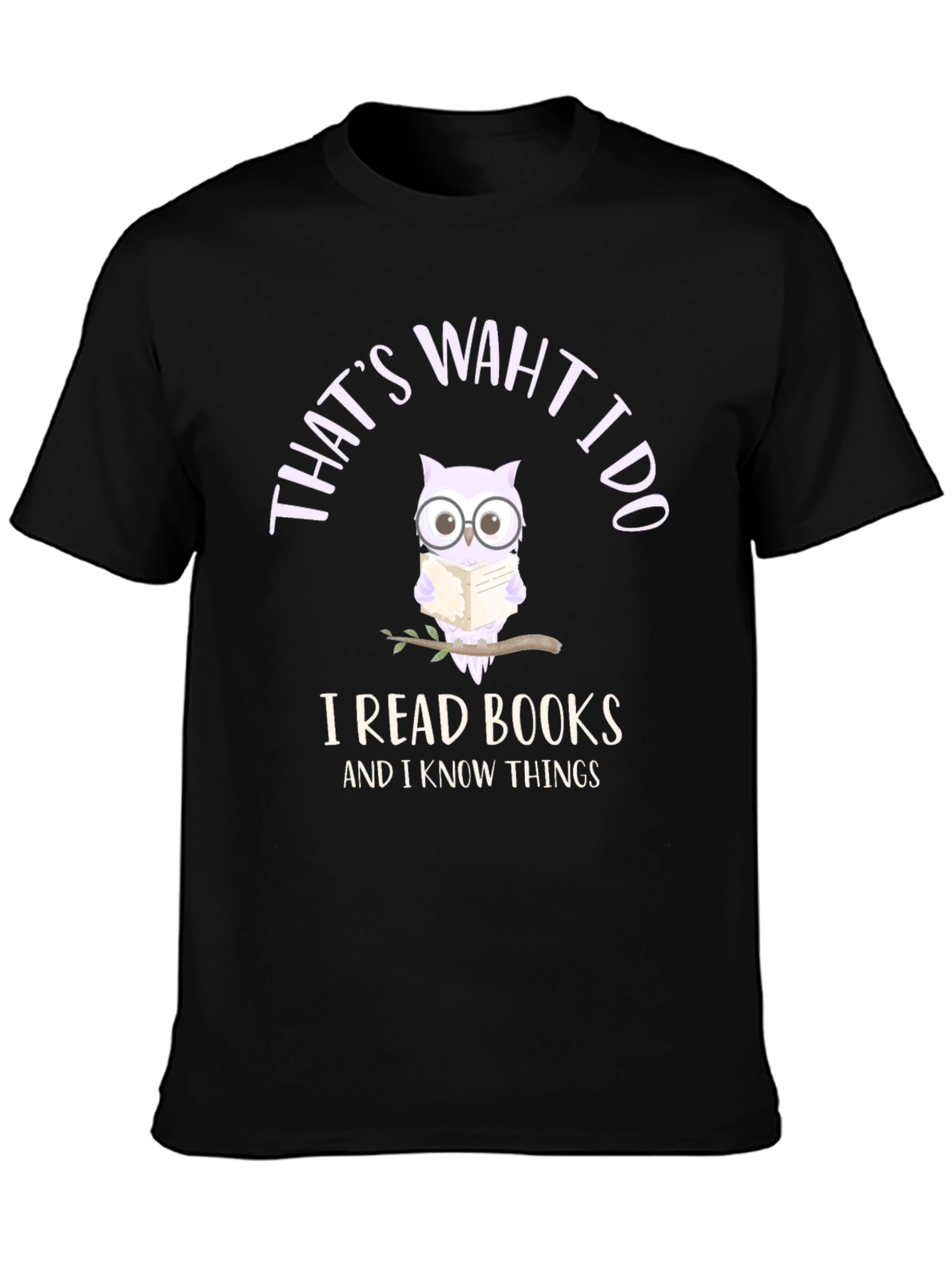 Thats What I Do Owl Reading Book T-Shirt