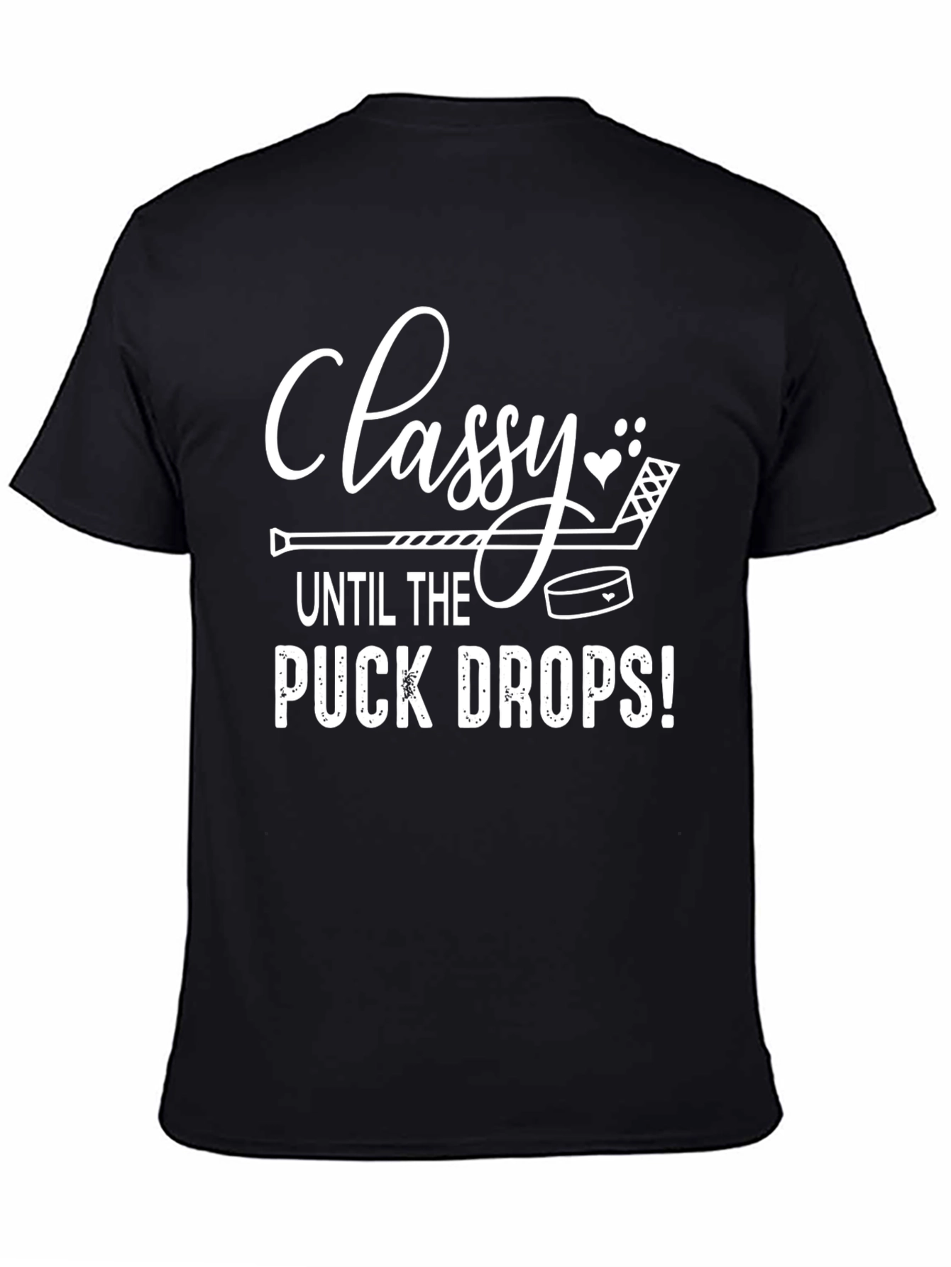 Classy Until The Puck Drops Graphic T-Shirt