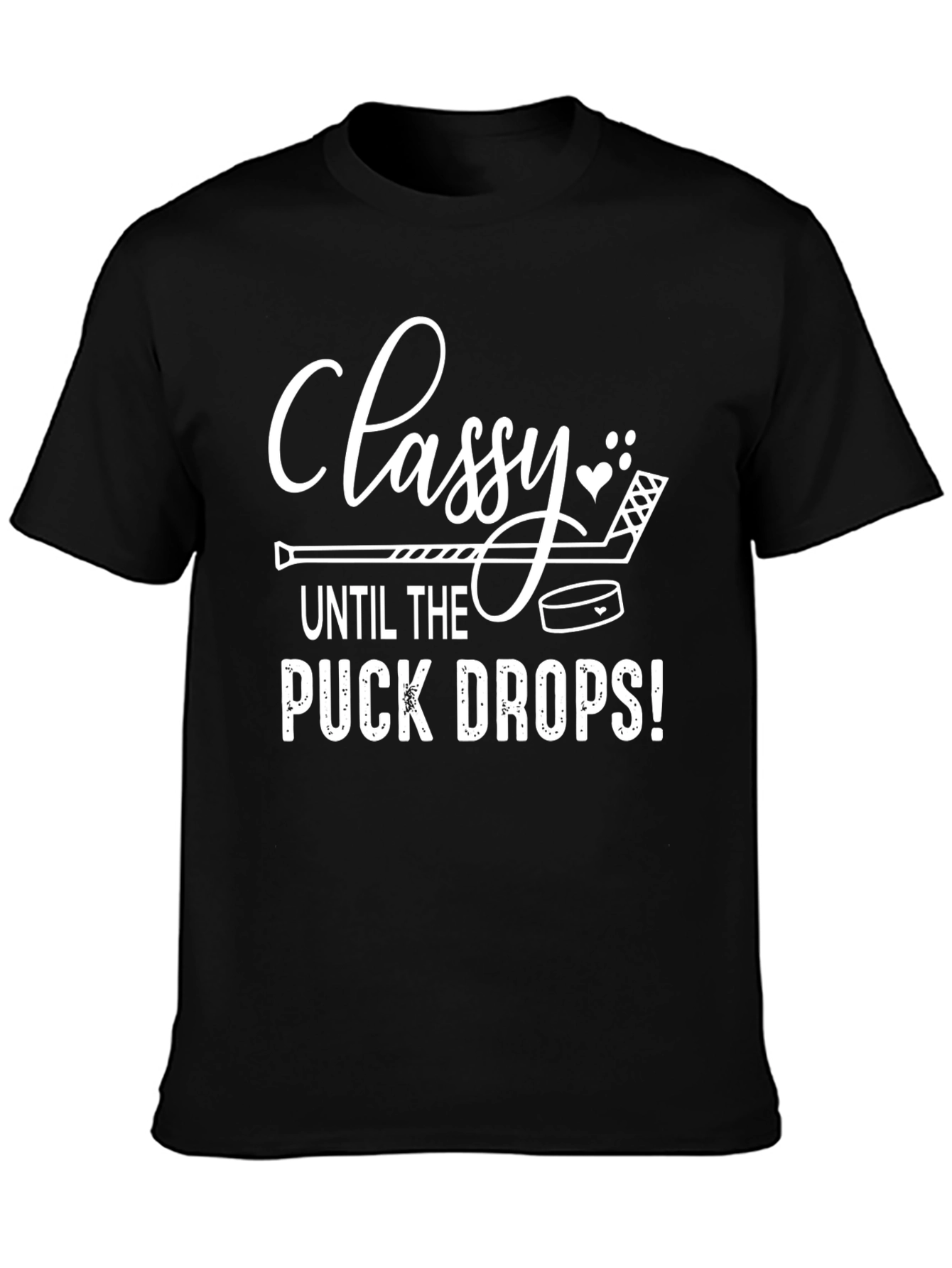 Classy Until The Puck Drops Graphic T-Shirt