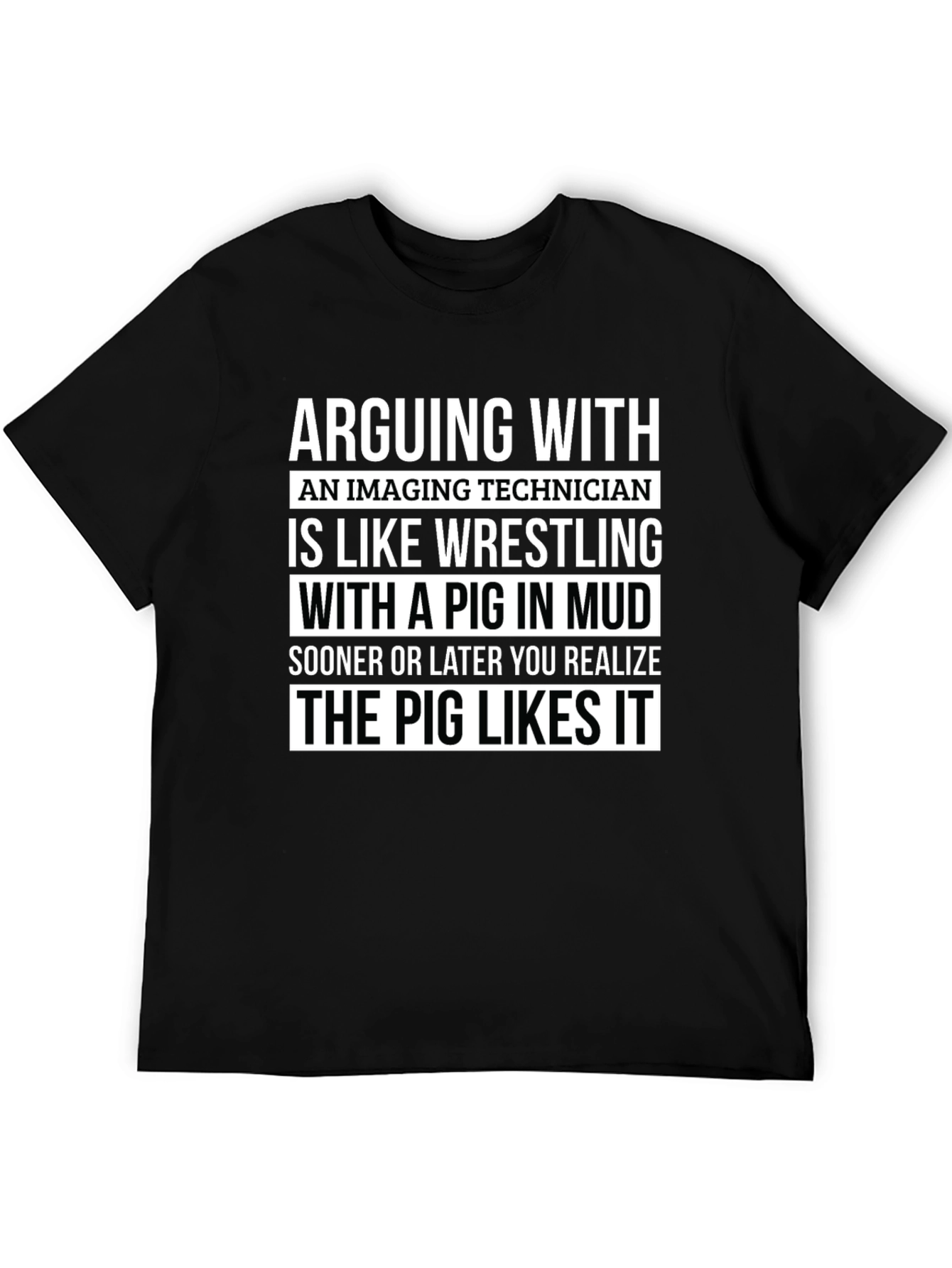 Imaging Technician Pig Wrestling T-Shirt