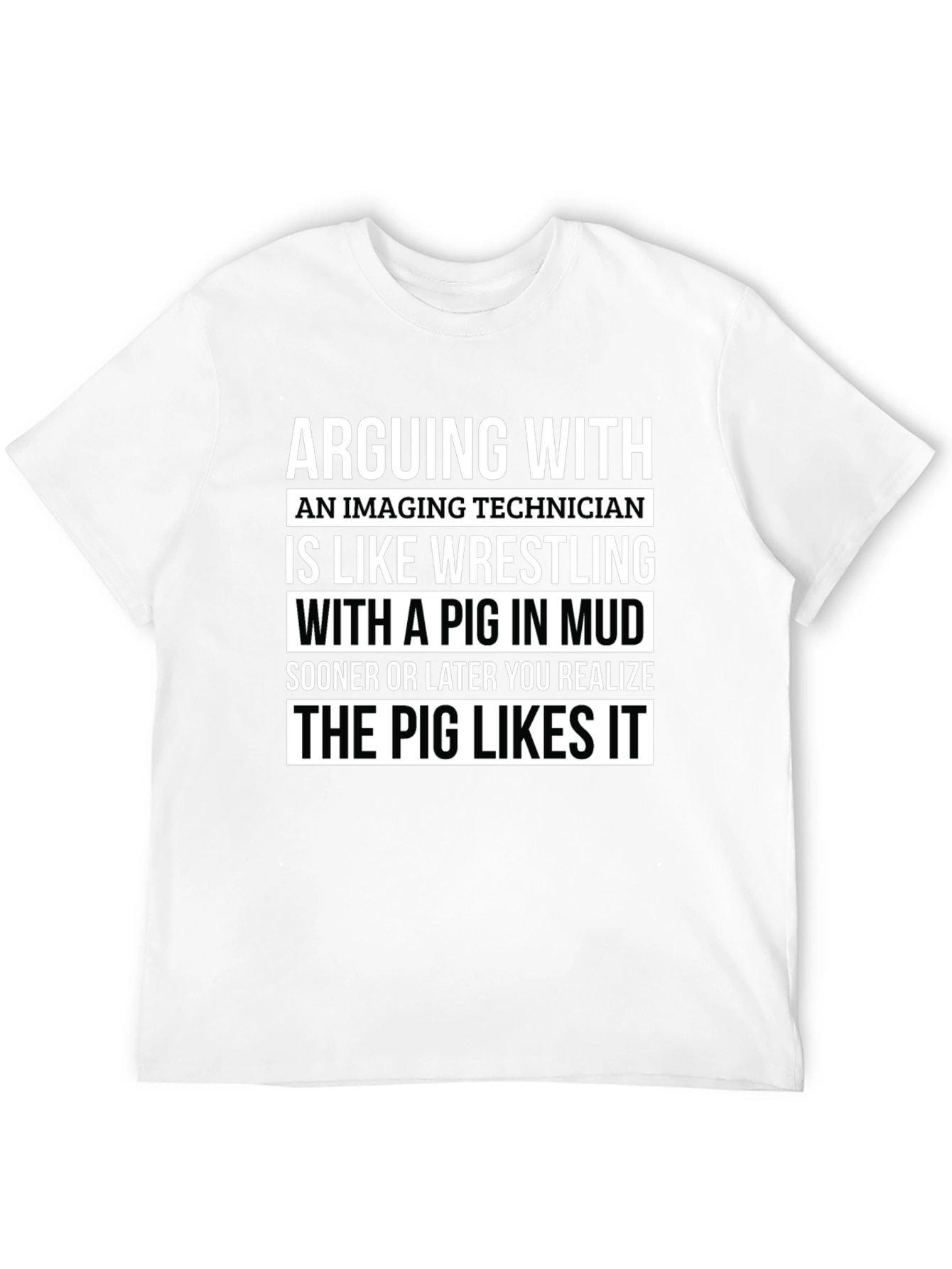Imaging Technician Pig Wrestling T-Shirt