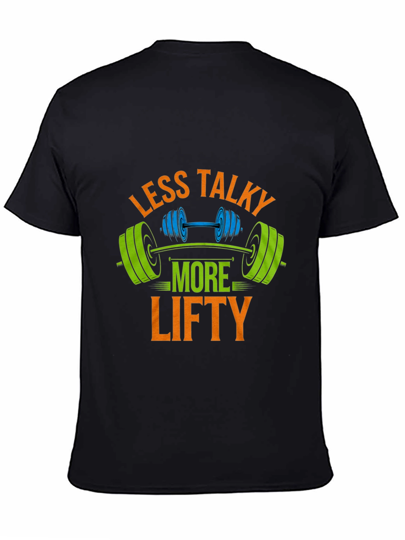 Less Talky More Lifty Graphic T-Shirt
