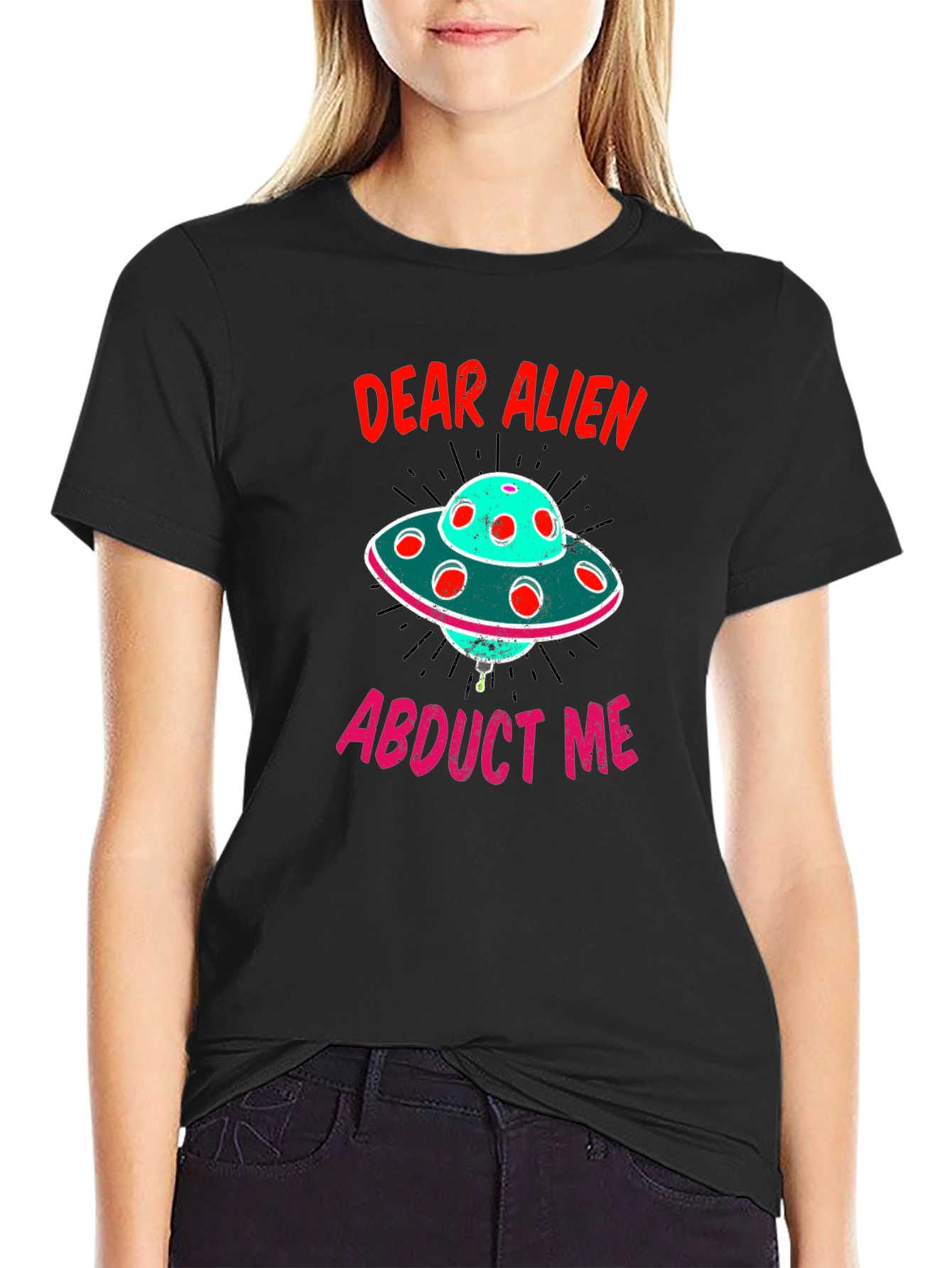 Dear Alien Abduct Me Graphic T-Shirt