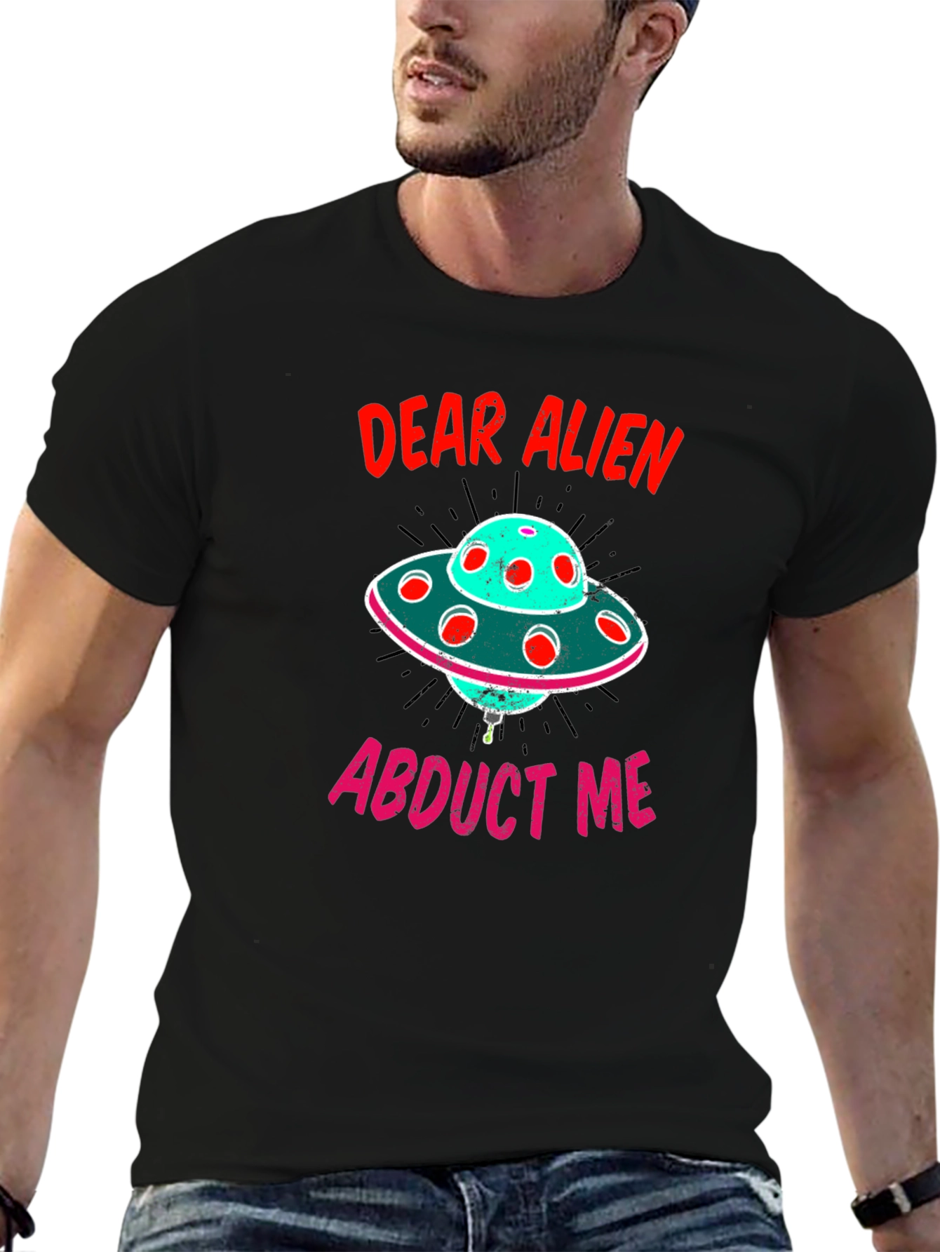 Dear Alien Abduct Me Graphic T-Shirt