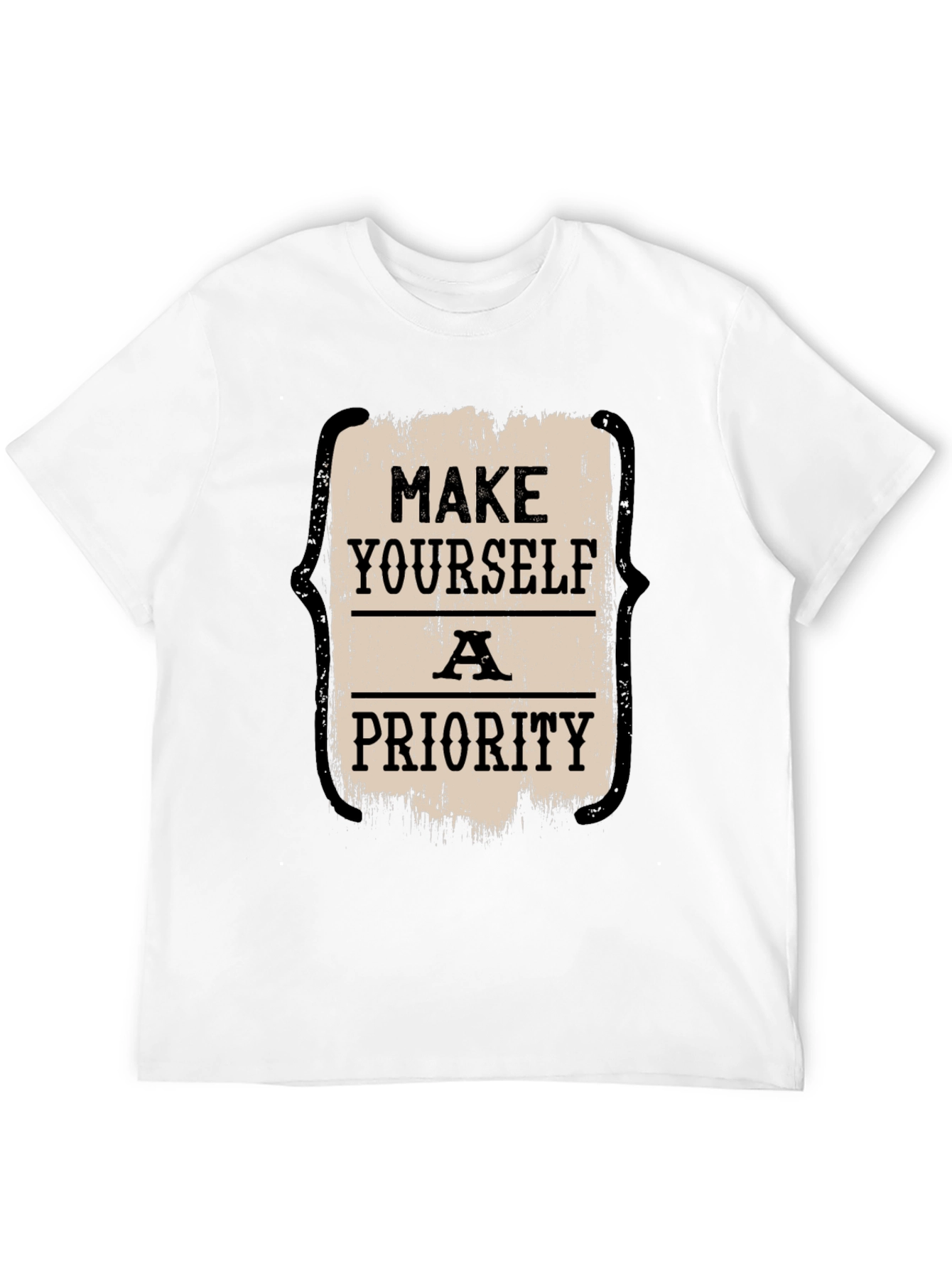 Make Yourself a Priority Graphic Tee