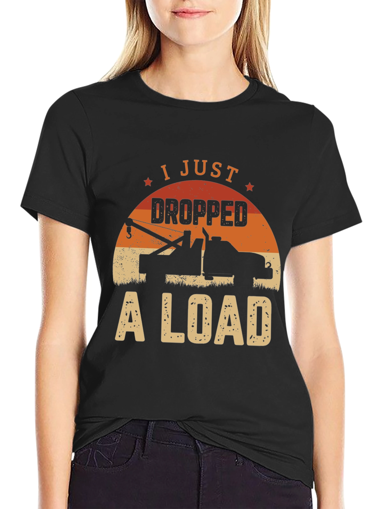 I Just Dropped A Load Tow Truck Graphic Tee