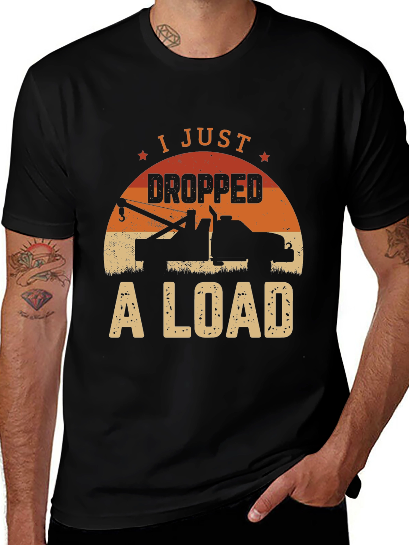 I Just Dropped A Load Tow Truck Graphic Tee