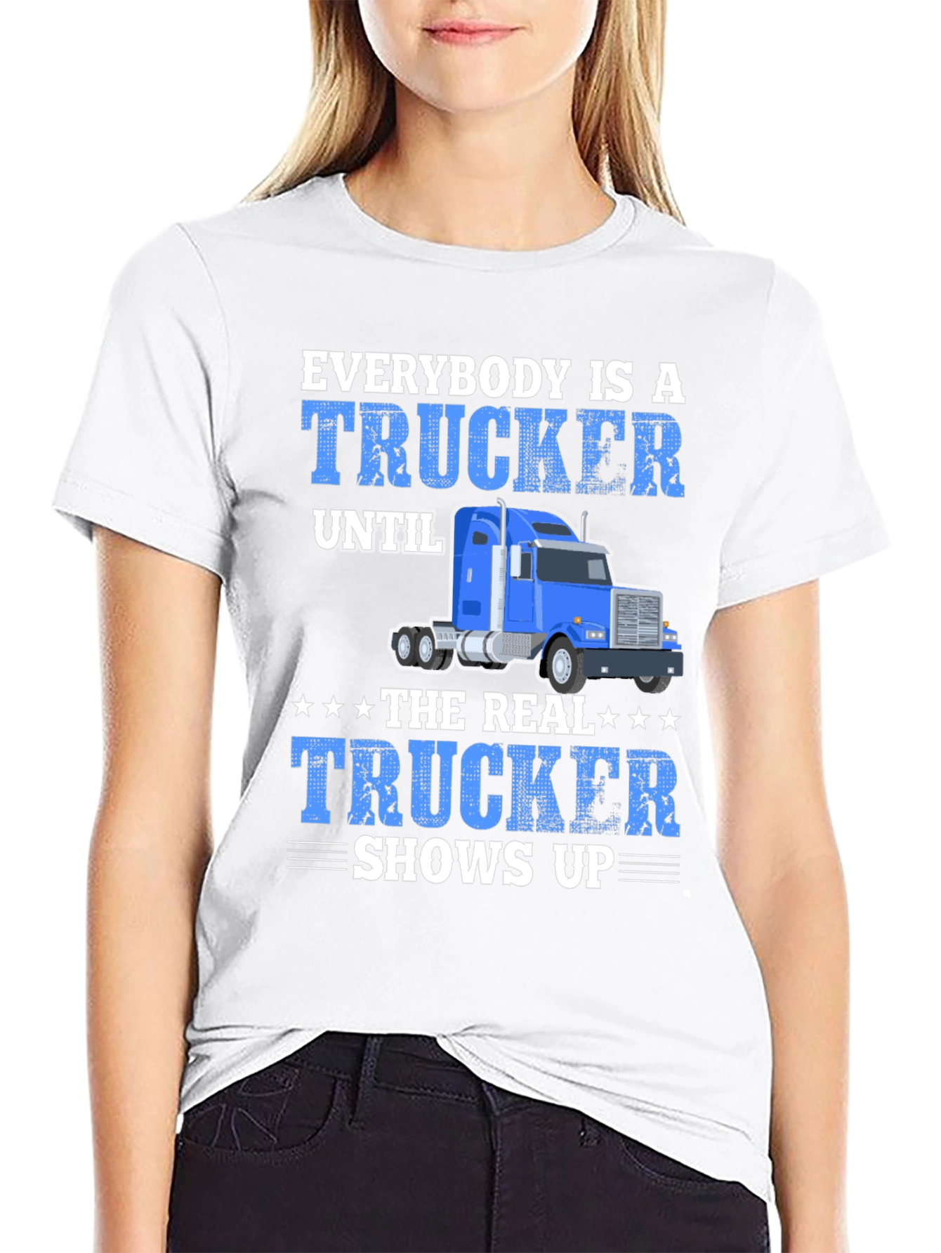 Trucker T-Shirt - Everybody is a Trucker Graphic Tee