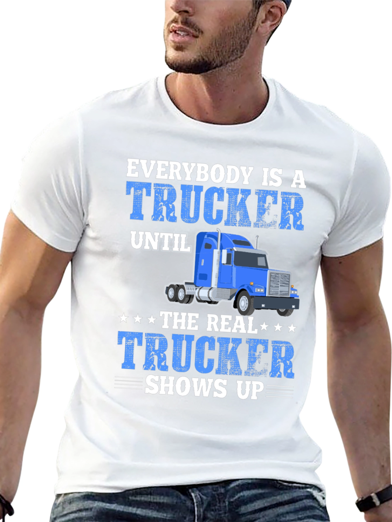 Trucker T-Shirt - Everybody is a Trucker Graphic Tee