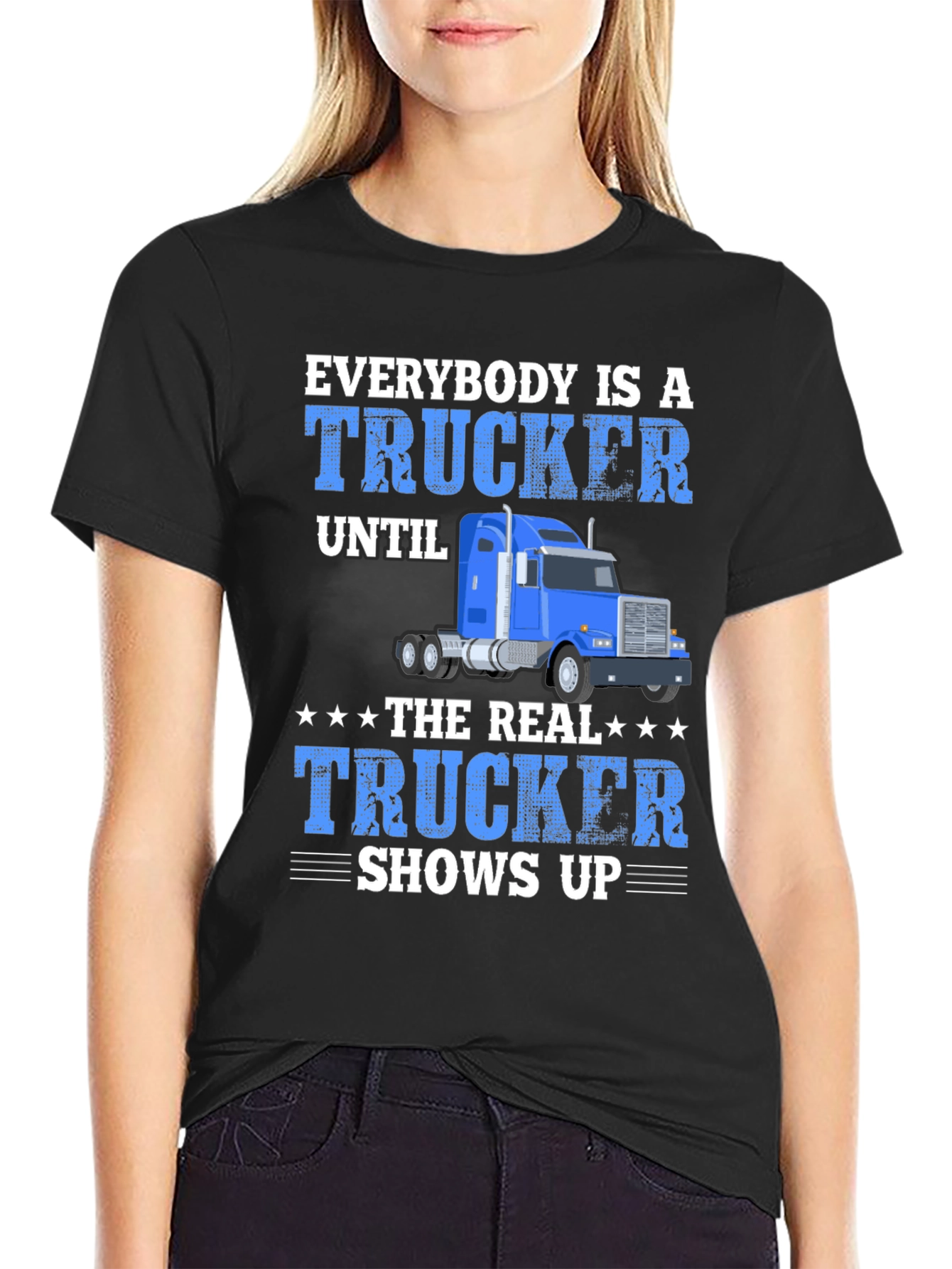 Trucker T-Shirt - Everybody is a Trucker Graphic Tee