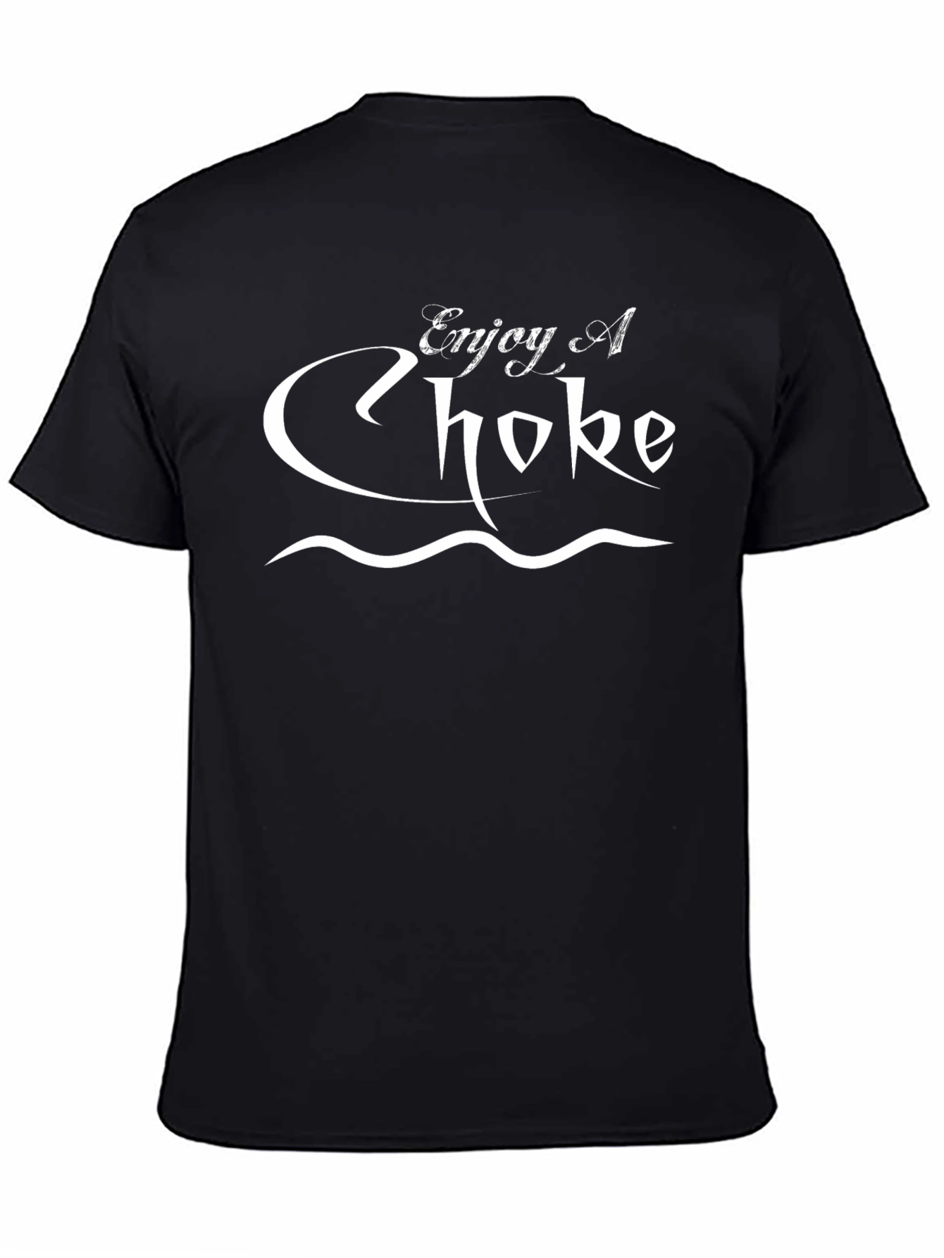 Enjoy A Choke Black Graphic T-Shirt