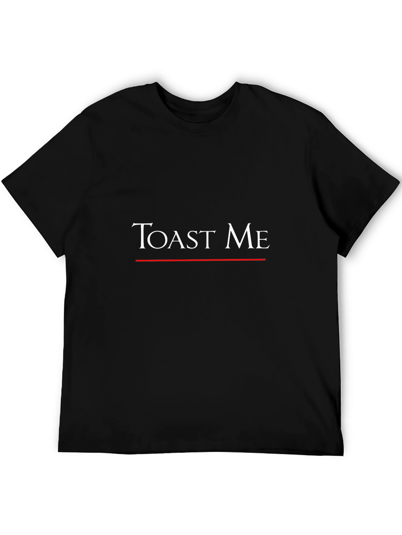 Toast Me Black T-Shirt - Classic Slogan Tee