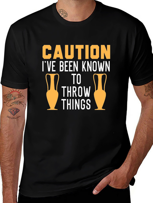 Caution Throw Things T-Shirt - Funny Gift