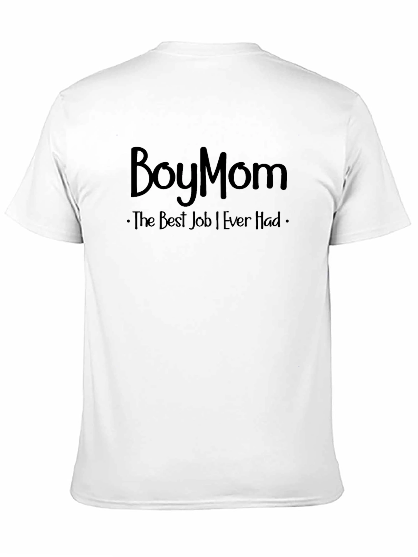 Boy Mom T-Shirt - Best Job Ever - Unisex
