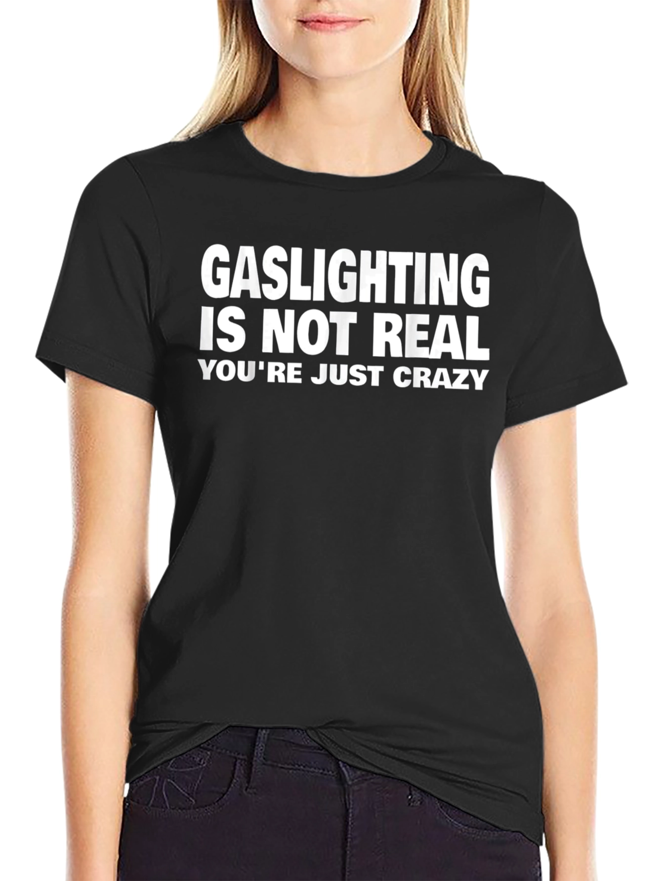 Gaslighting Is Not Real Funny Graphic Tee