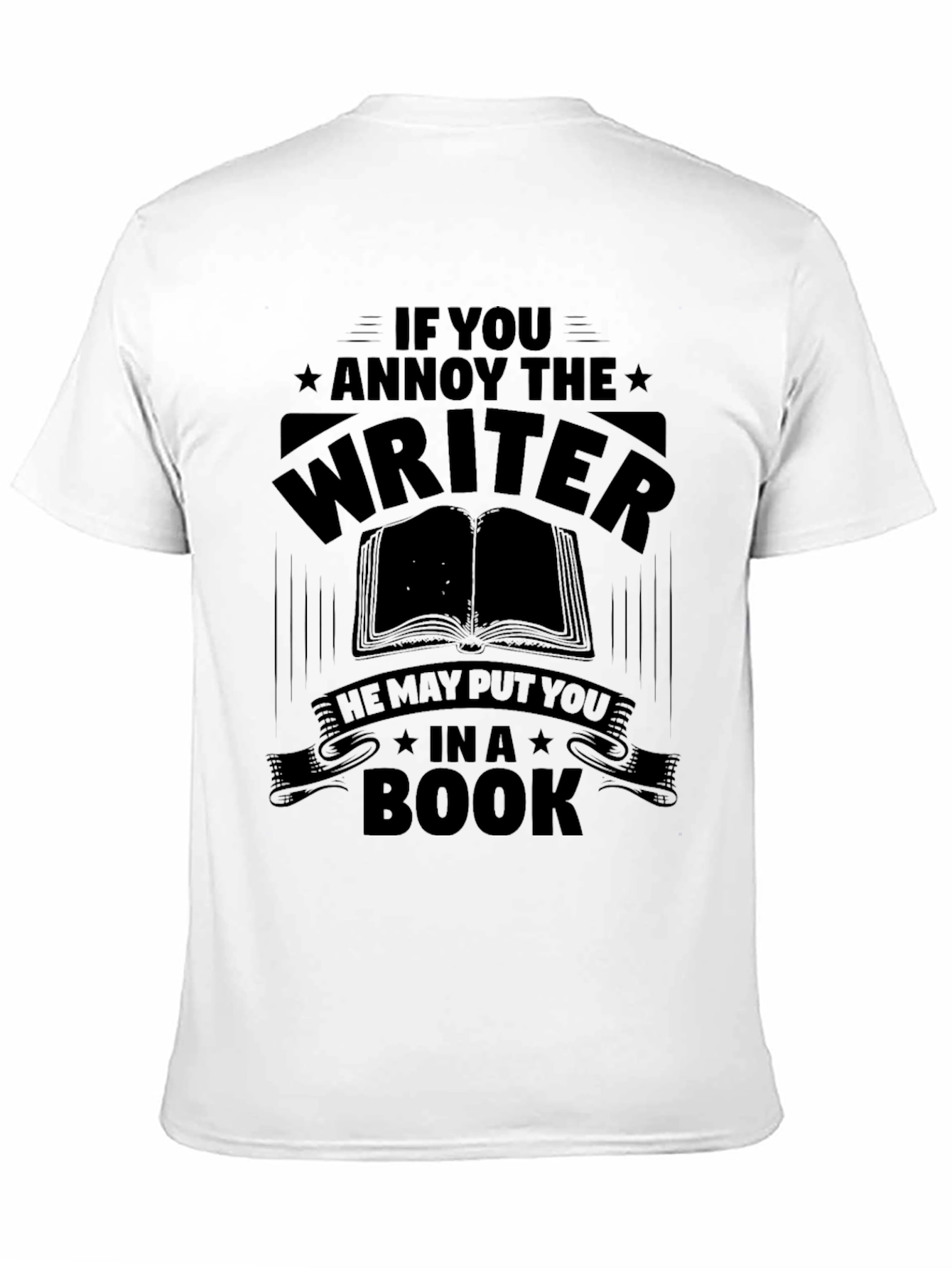 Writer Warning T-Shirt - Annoy the Writer!