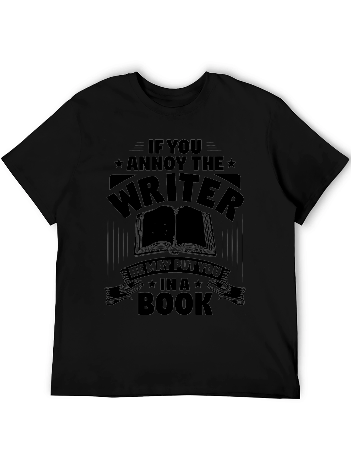 Writer Warning T-Shirt - Annoy the Writer!