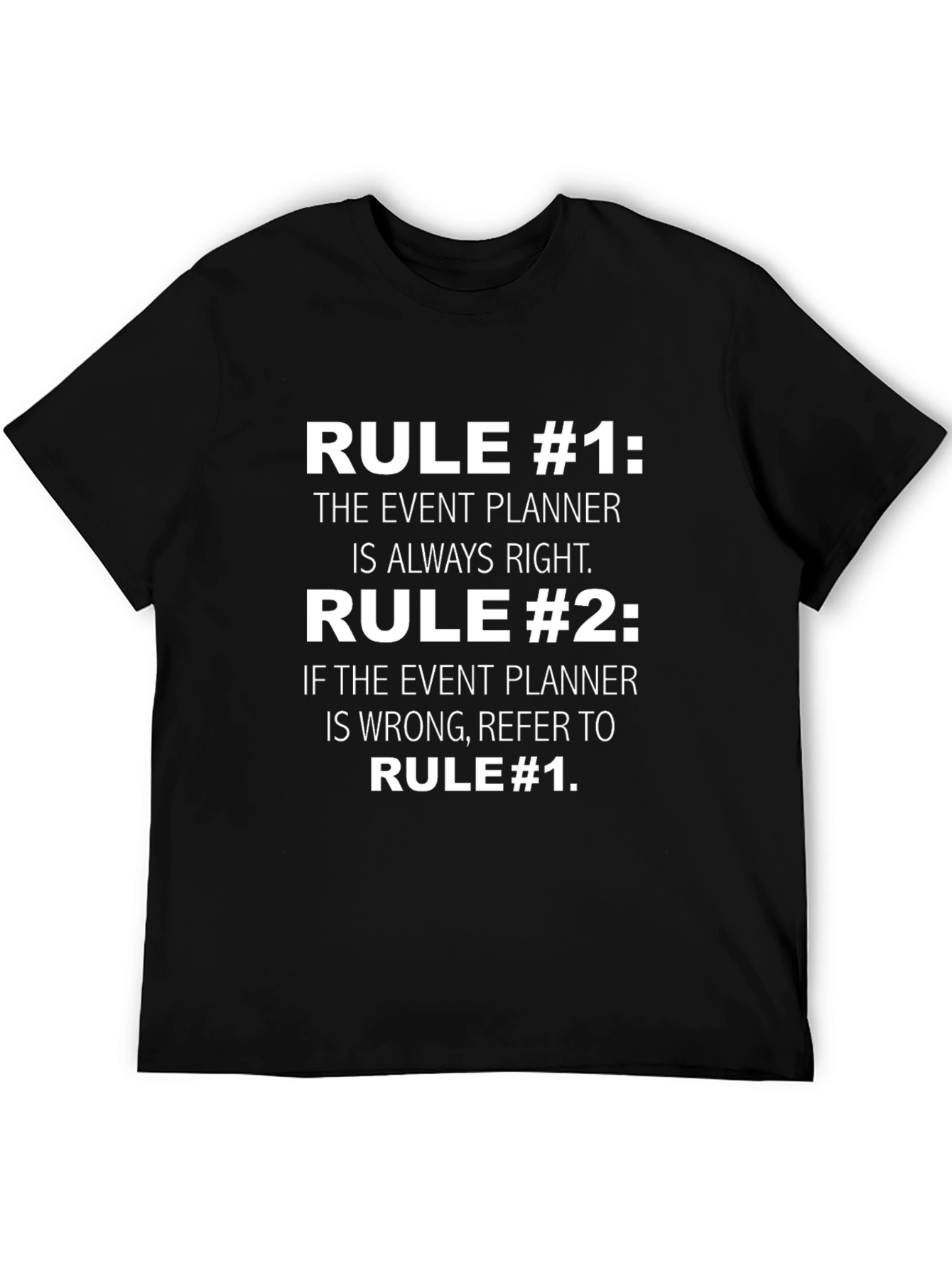 Event Planner Rule Funny T-Shirt
