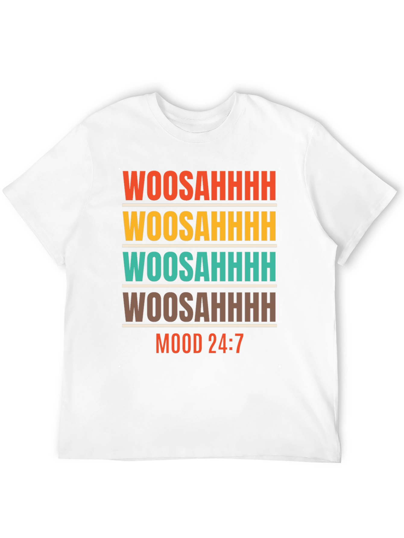 Woosahhh Mood 24:7 Graphic T-Shirt